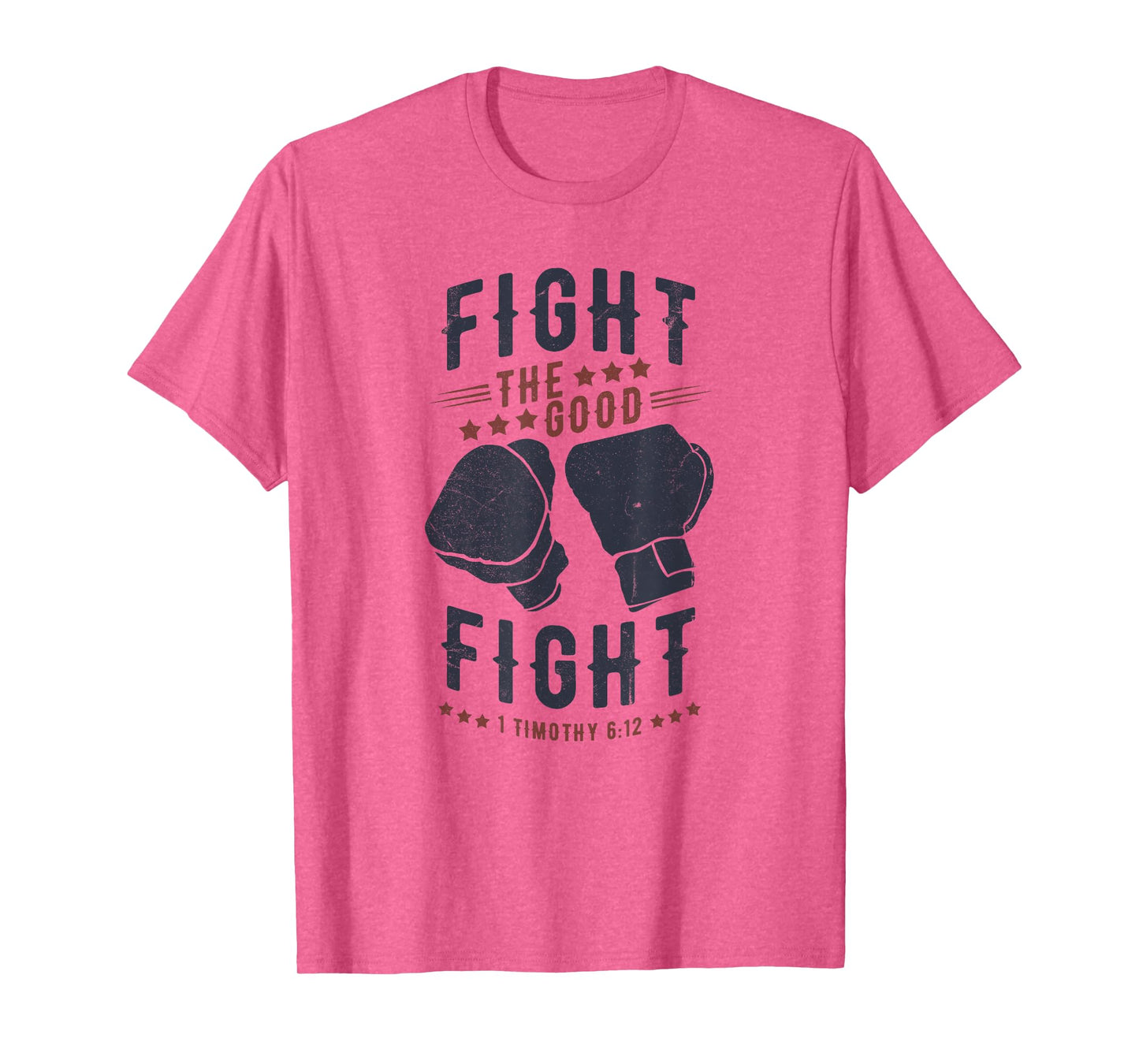 Fight The Good Fight of Faith, Mens Christian T-Shirt