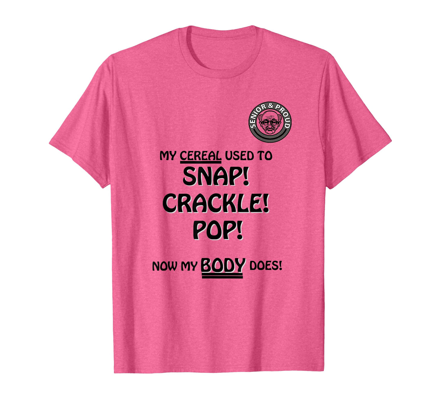 Snap Crackle Pop Funny Senior Citizen Dersign T-Shirt