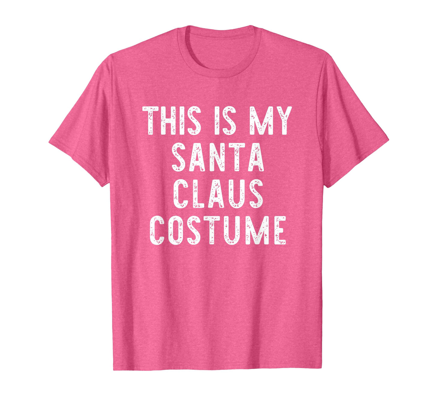 This is My Santa Claus Costume Halloween Easy Kids Adult T-Shirt