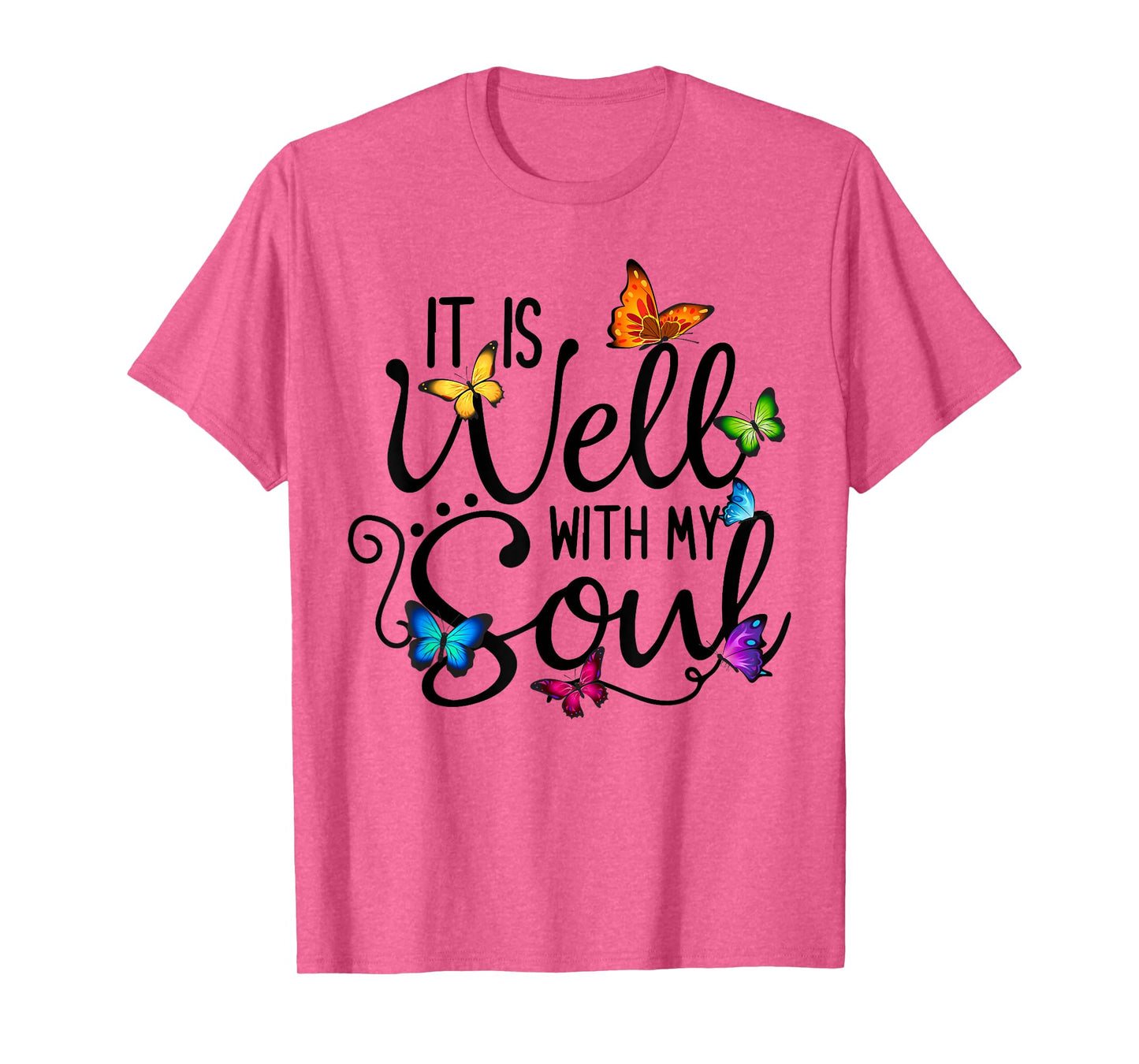 It Is Well With My Soul Christian Hymn - Butterfly Art T-Shirt