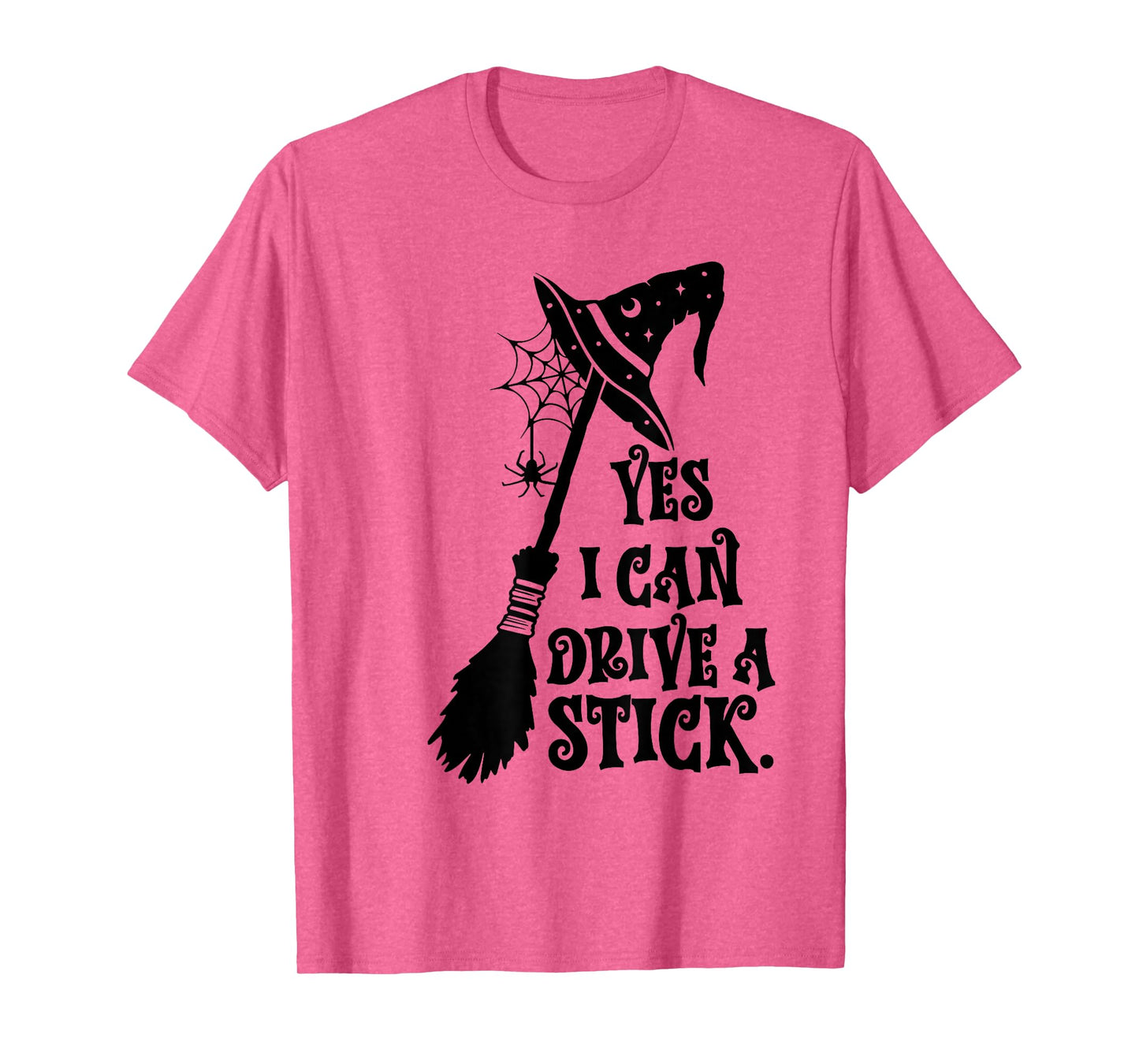 Yes I Can Drive A Stick Halloween Spooky Witch Funny T-Shirt