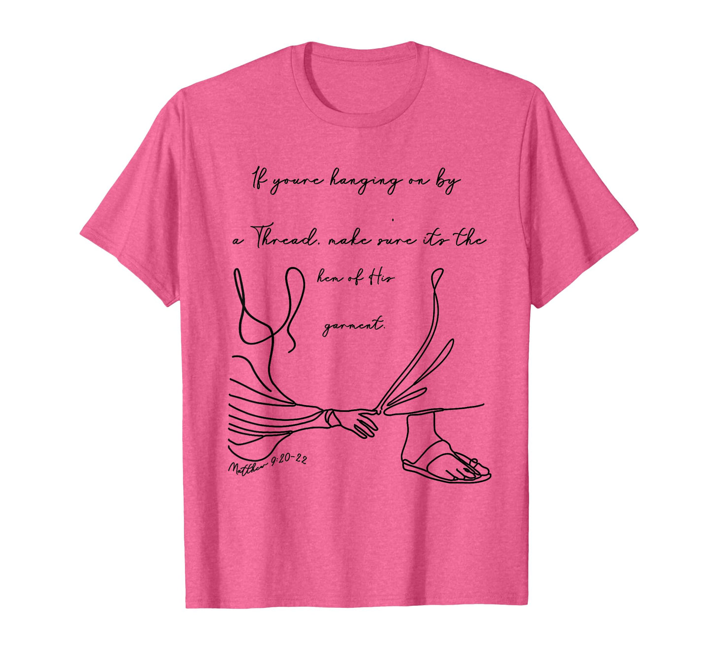 If You're Hanging On By A Thread Christian Bible Verse Jesus T-Shirt