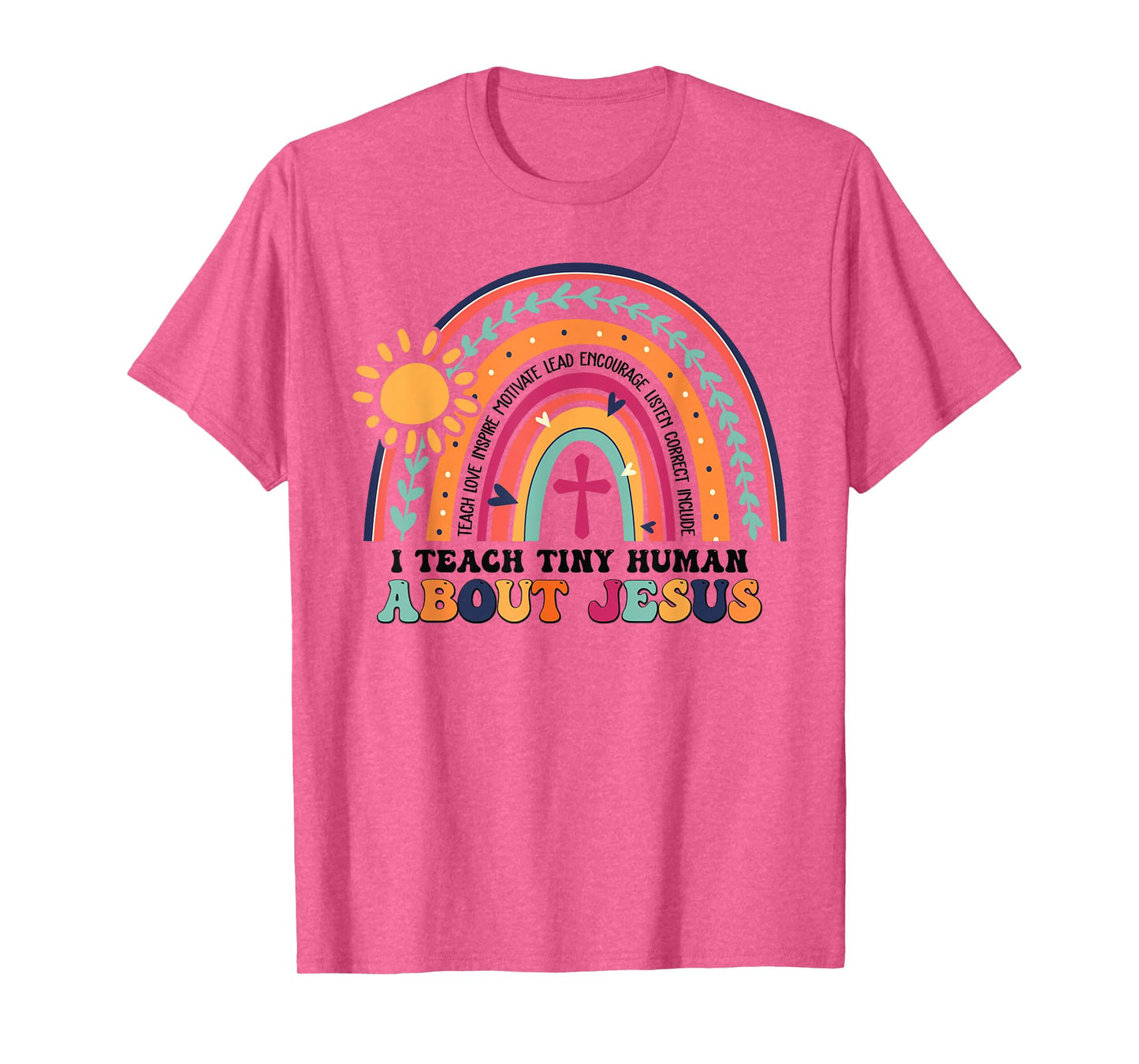 I Teach Tiny Human About Jesus Christian Teacher T-Shirt