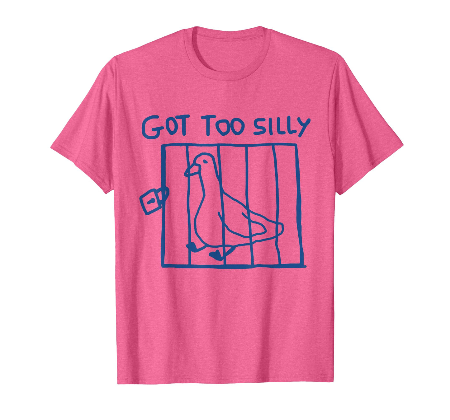 Got Too Silly Funny Goose Pun Humor Shirt for Animal Lovers T-Shirt