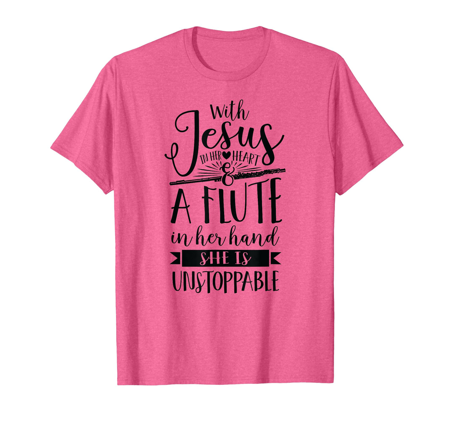 Jesus in her heart flute is unstoppable marching band Shirt T-Shirt