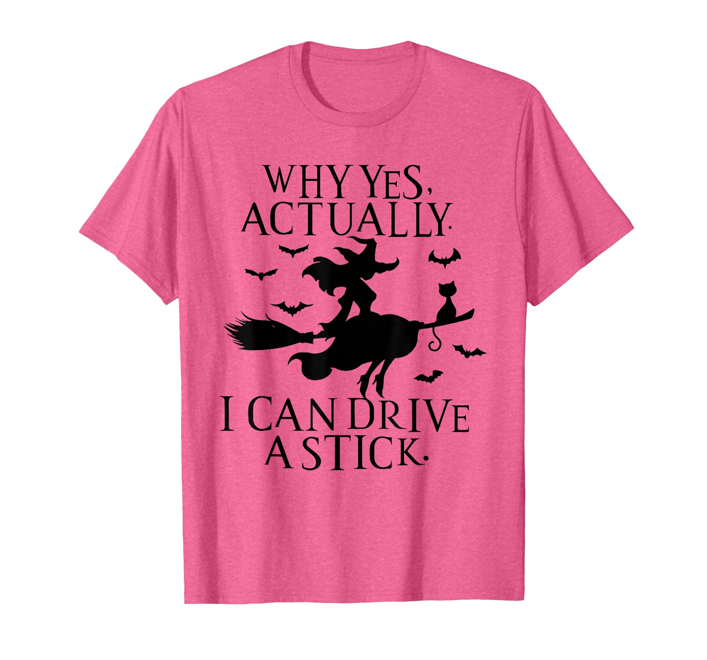 Yes I Can Drive A Stick Halloween Spooky Witch Women T-Shirt