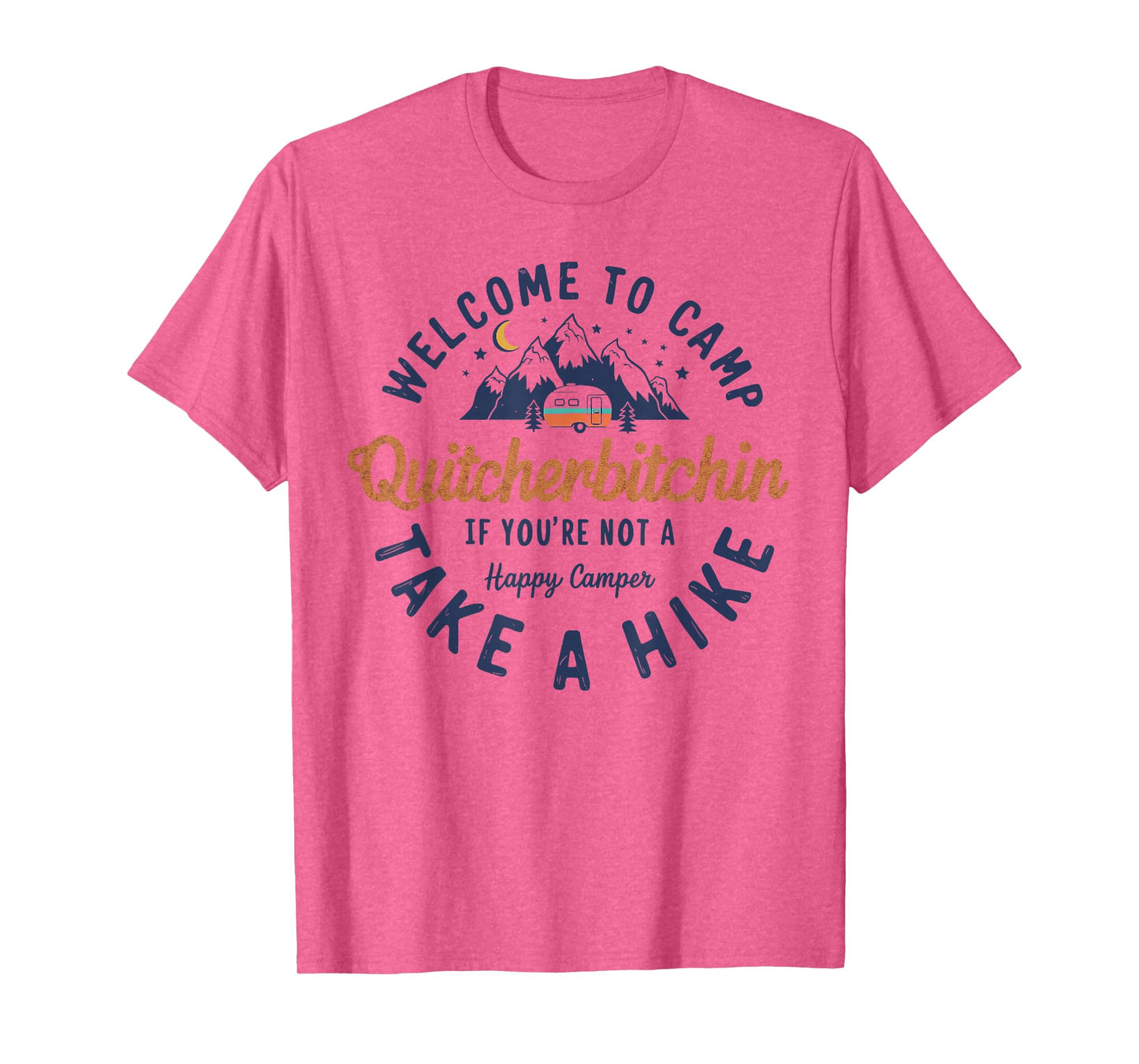 Welcome To Camp Quitcherbitchin Funny Vintage T-Shirt