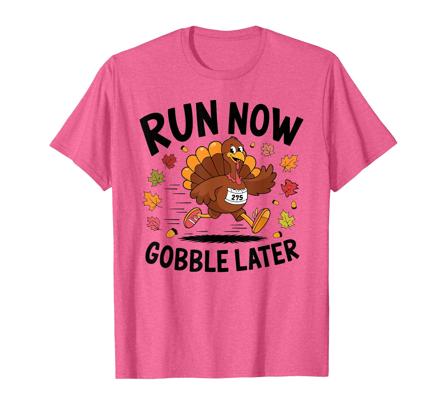 Run Now Gobble Later Turkey Trot Race Run 2024 Thanksgiving T-Shirt