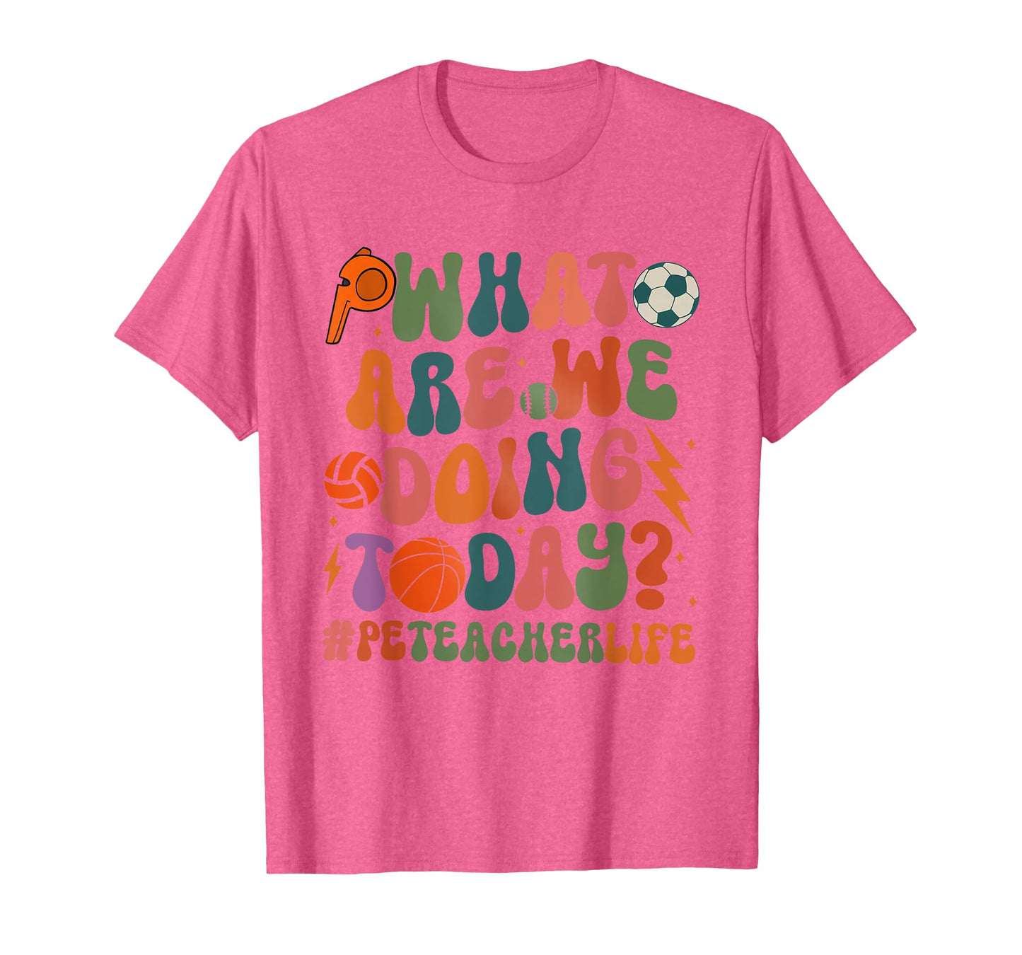 Retro PE Teacher What Are We Doing Today School Coach Women T-Shirt