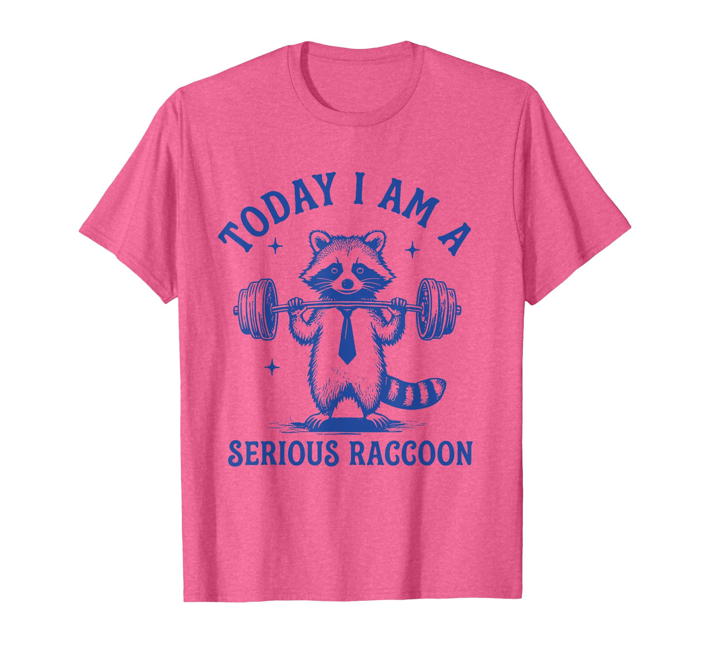 Today I'm a Serious Raccoon Lifting Weights Funny T-Shirt