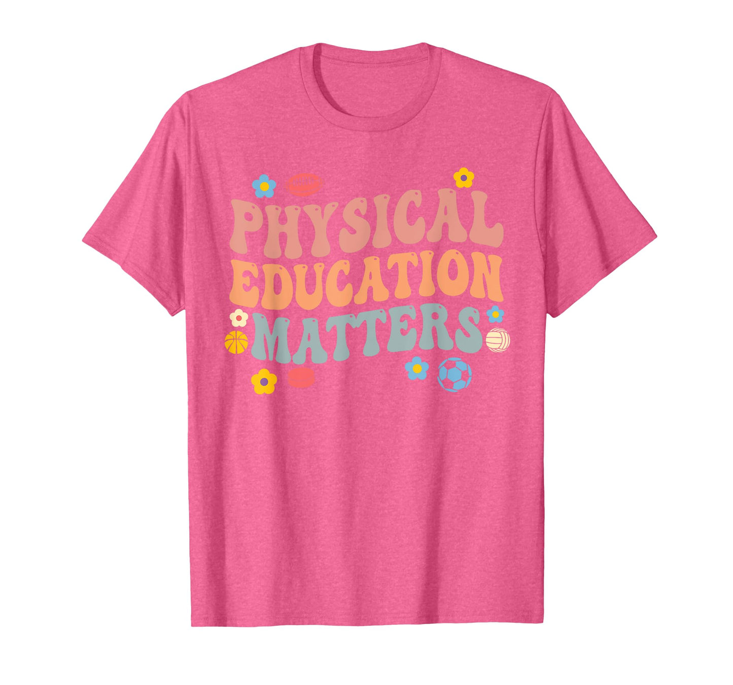 physical education matters PE Teacher T-Shirt for Men Women