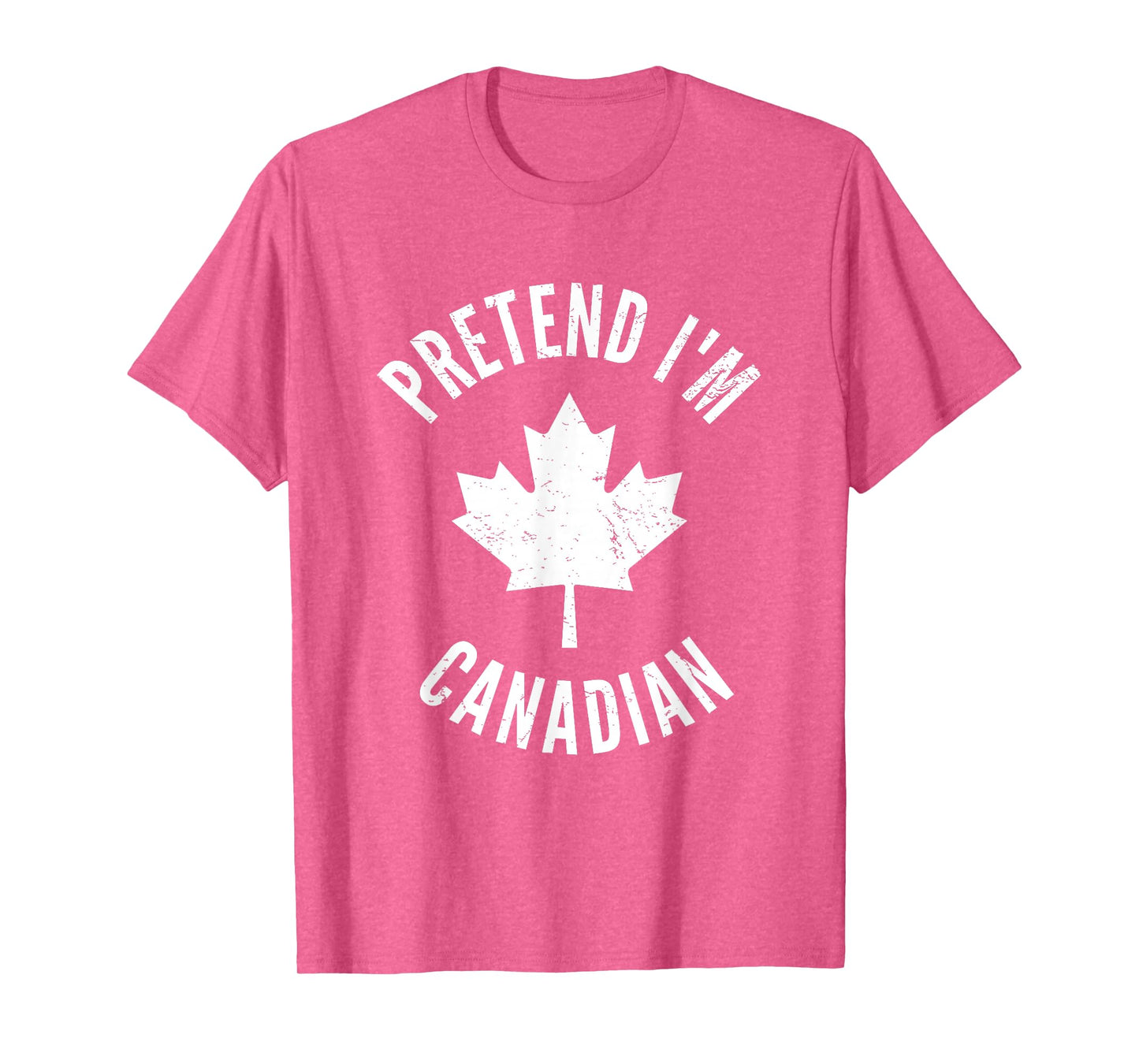 Pretend I'm Canadian Canada Day Canadian Halloween Costume T-Shirt