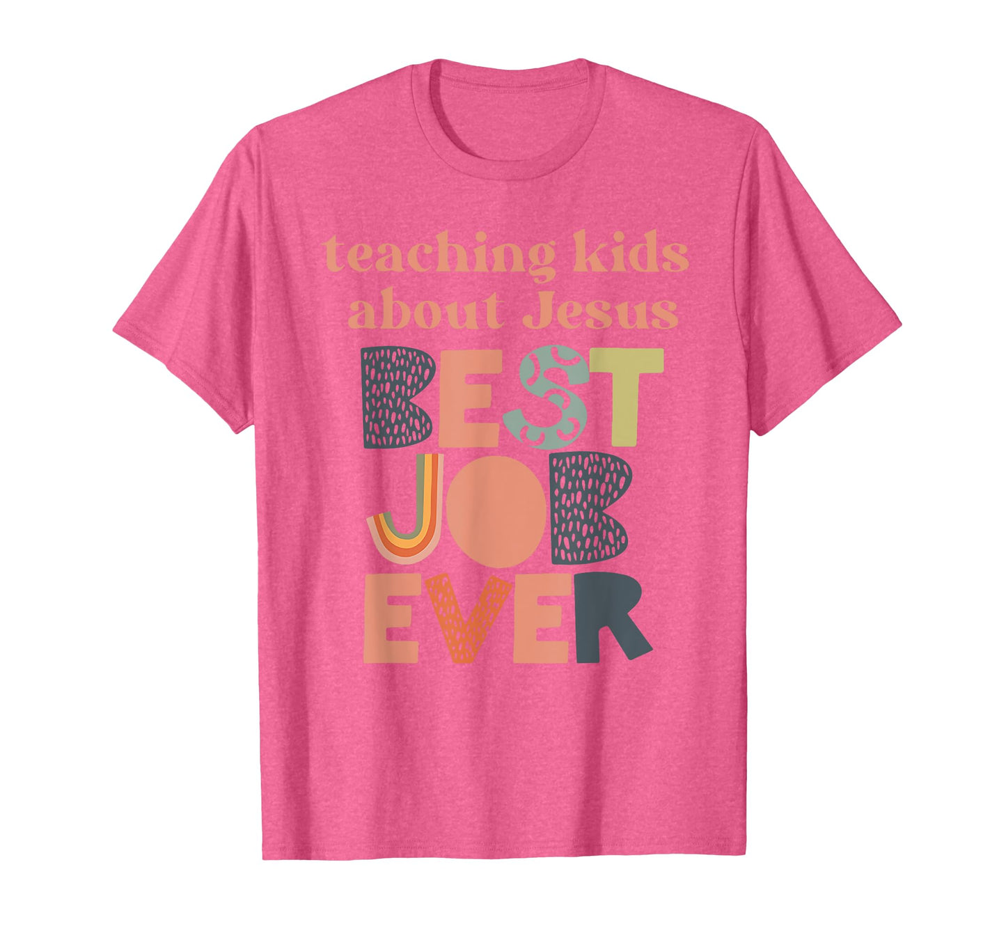 Teaching kids about Jesus best job ever T-Shirt