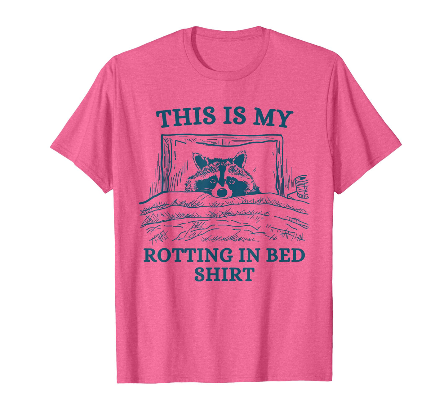 This Is My Rotting In-Bed Shirt Funny Raccon Meme Vintage T-Shirt