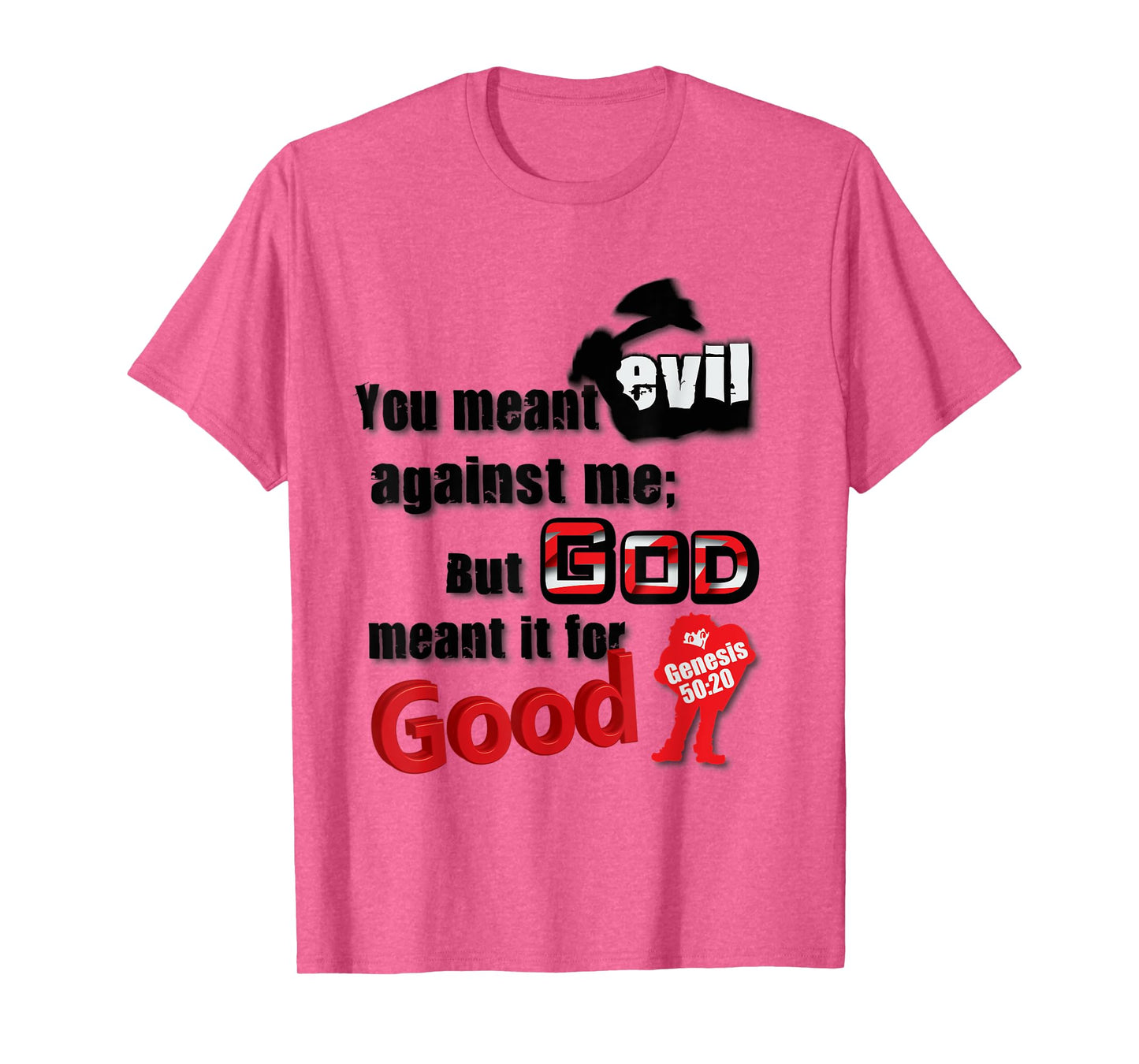 You Meant Evil T-Shirt