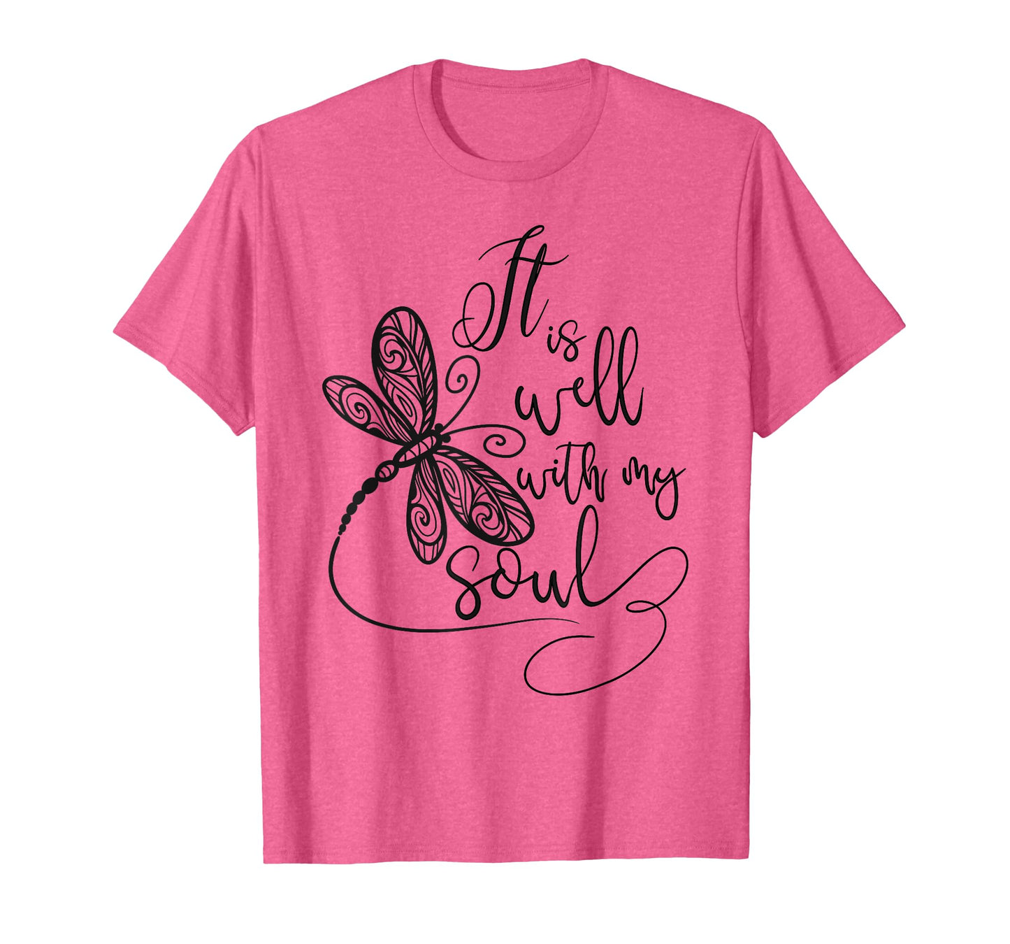 It Is Well with my Soul Dragonfly Christian Women T-Shirt