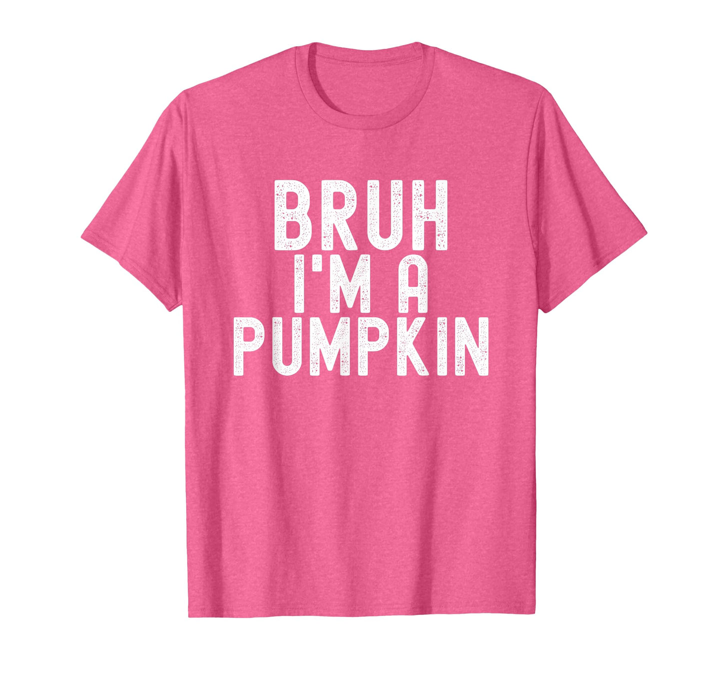 Bruh I'm A Pumpkin Halloween Costume Men Women Boy Girl T-Shirt