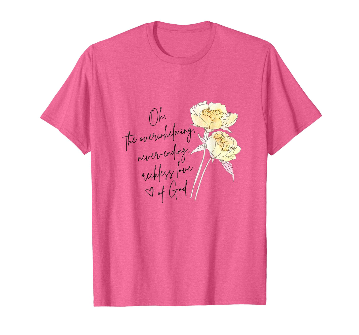 The Overwhelming Never Ending Reckless Love Of God Christian T-Shirt