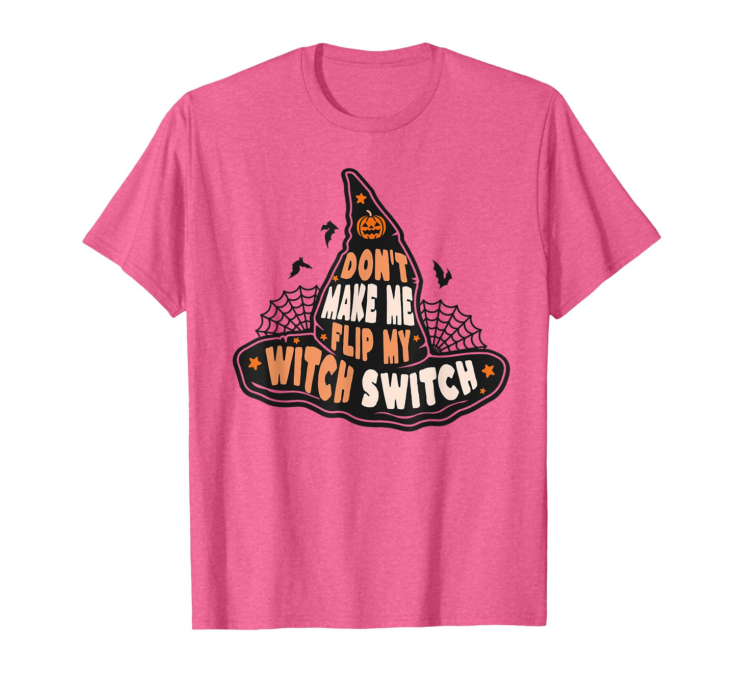 Funny Don't Make Me Flip My Witch Switch Halloween Women's T-Shirt