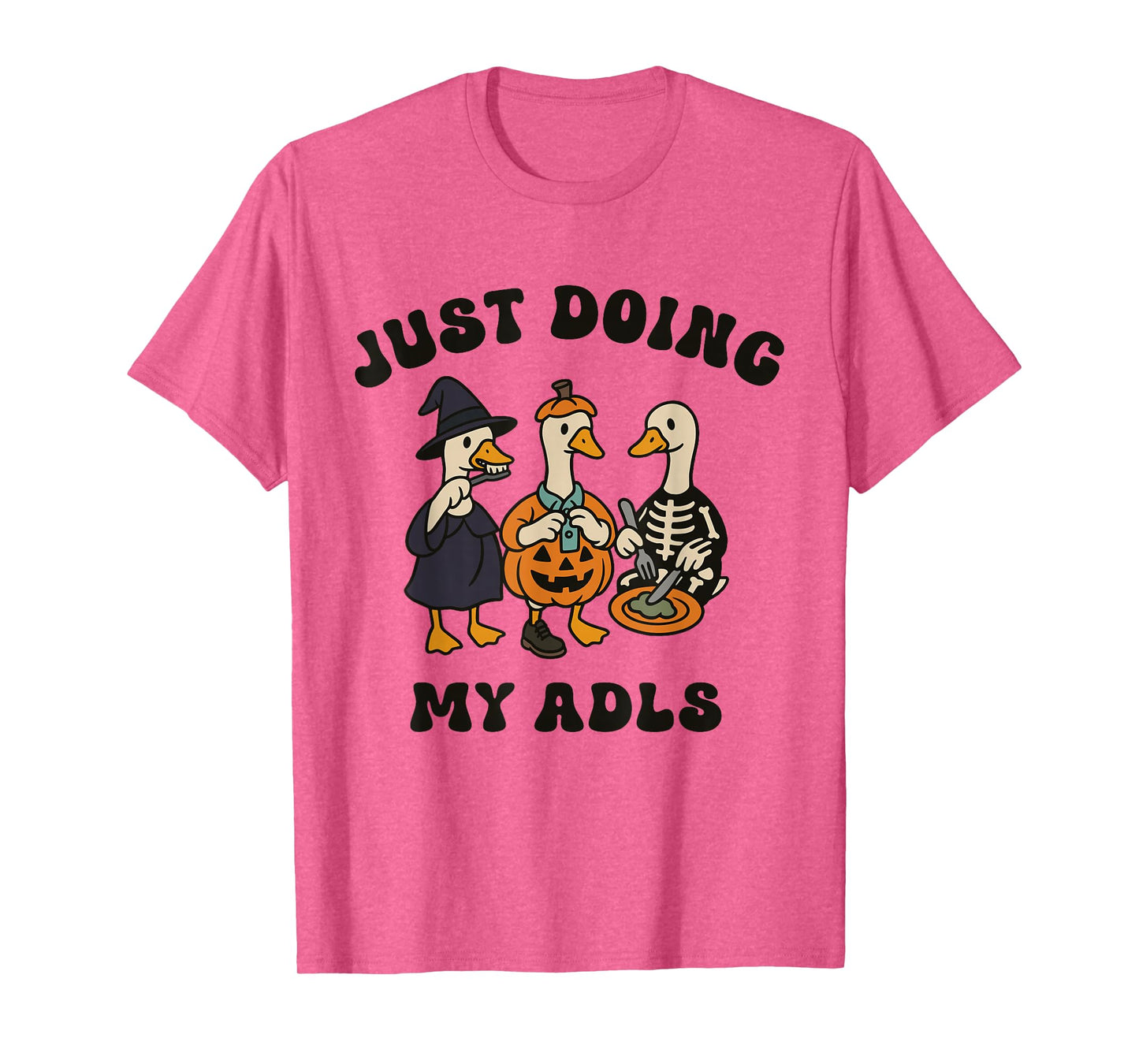 Just Doing My ADLS Halloween Goose Witch Silly Goose Farm T-Shirt