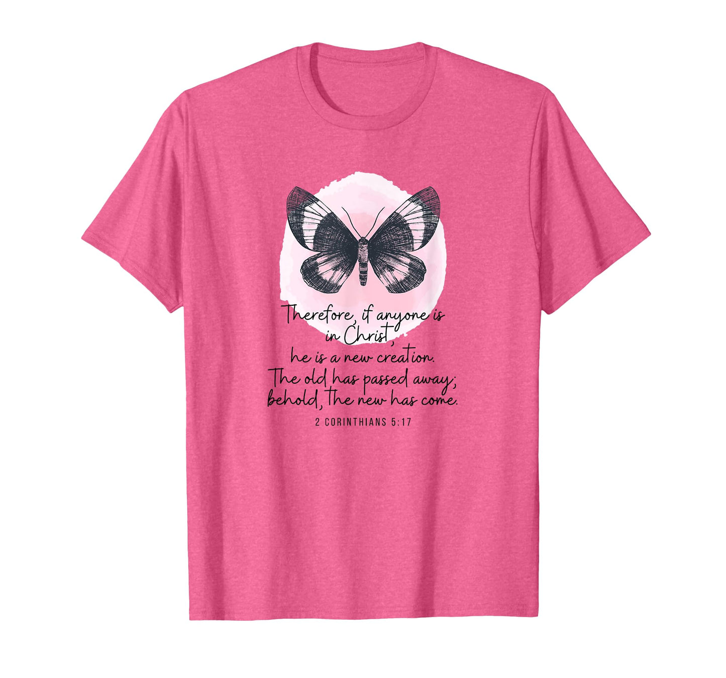 2 Corinthians 5:17 New Creation Butterfly Watercolor T-Shirt