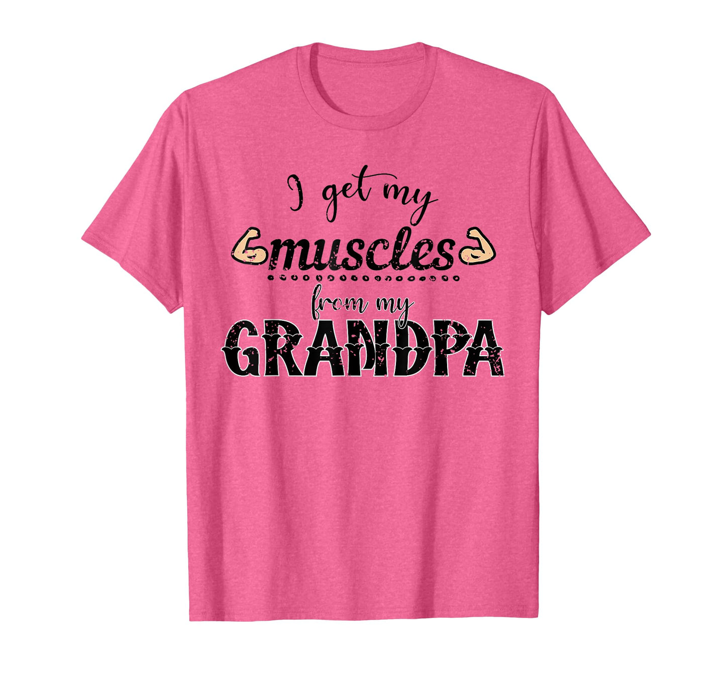 I Get My Muscles From My Grandpa Funny Saying Gym Workout T-Shirt