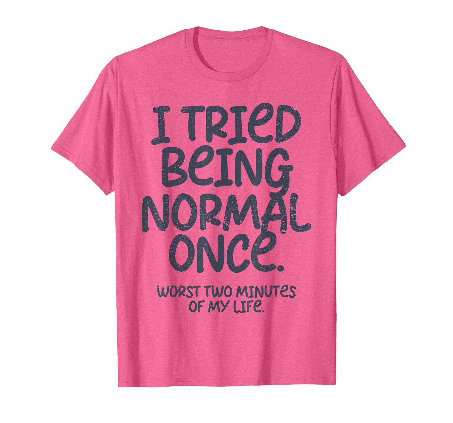 Womens Graphic Tees and Teen Girl Clothes I Tried Being Normal Once Funny T-Shirt, Small, White