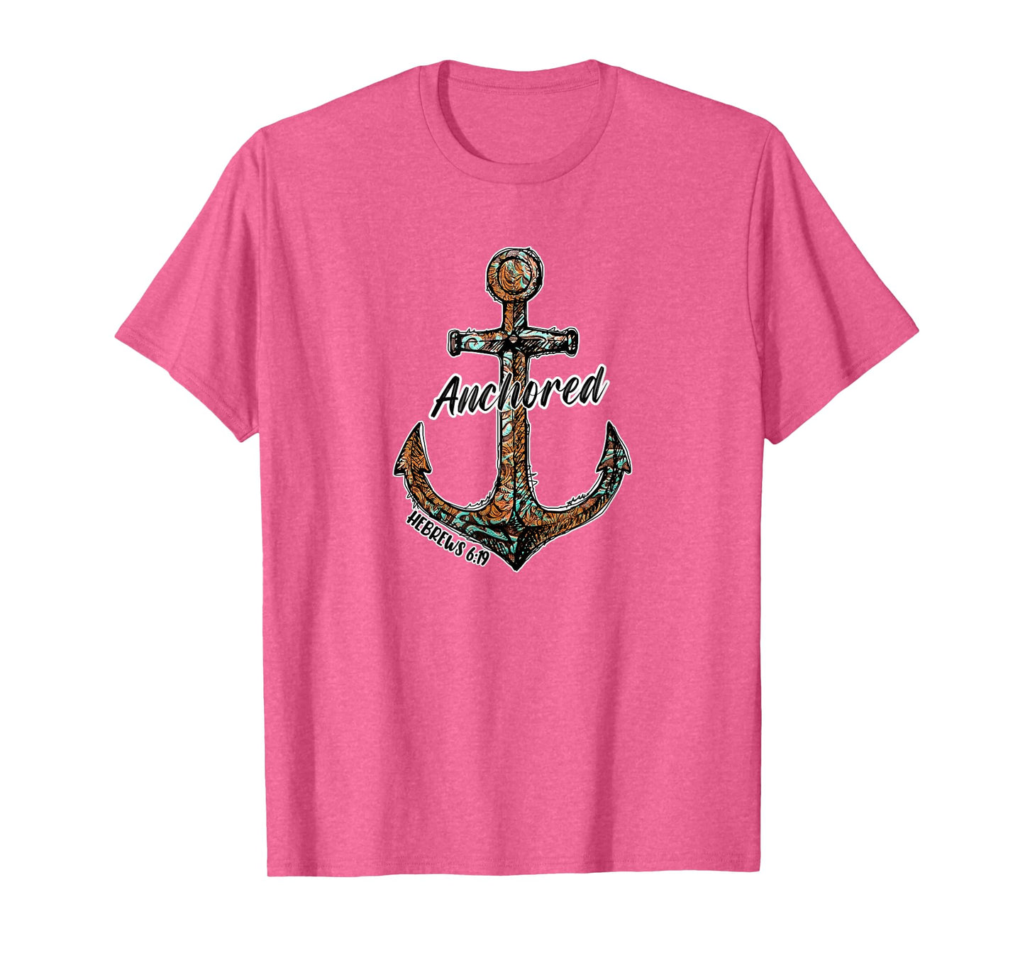Hebrew 6 19 Anchored Anchor For Christians Who Loves Jesus T-Shirt