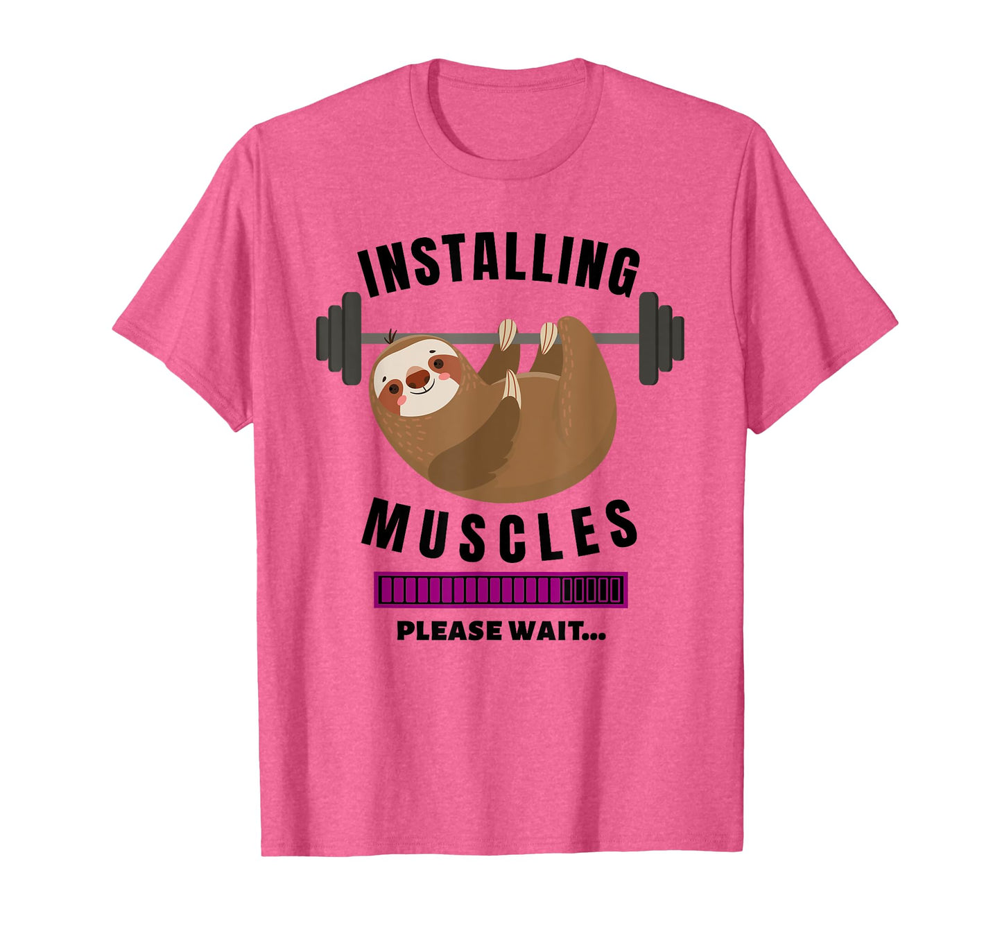Installing Muscles Sloth Weight Lifting Fitness Motivation T-Shirt
