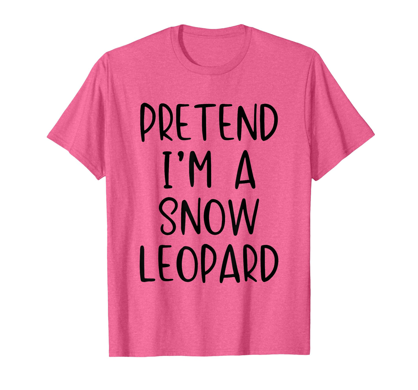 Pretend Im A Snow Leopard Costume Halloween Simple Adult Kid T-Shirt
