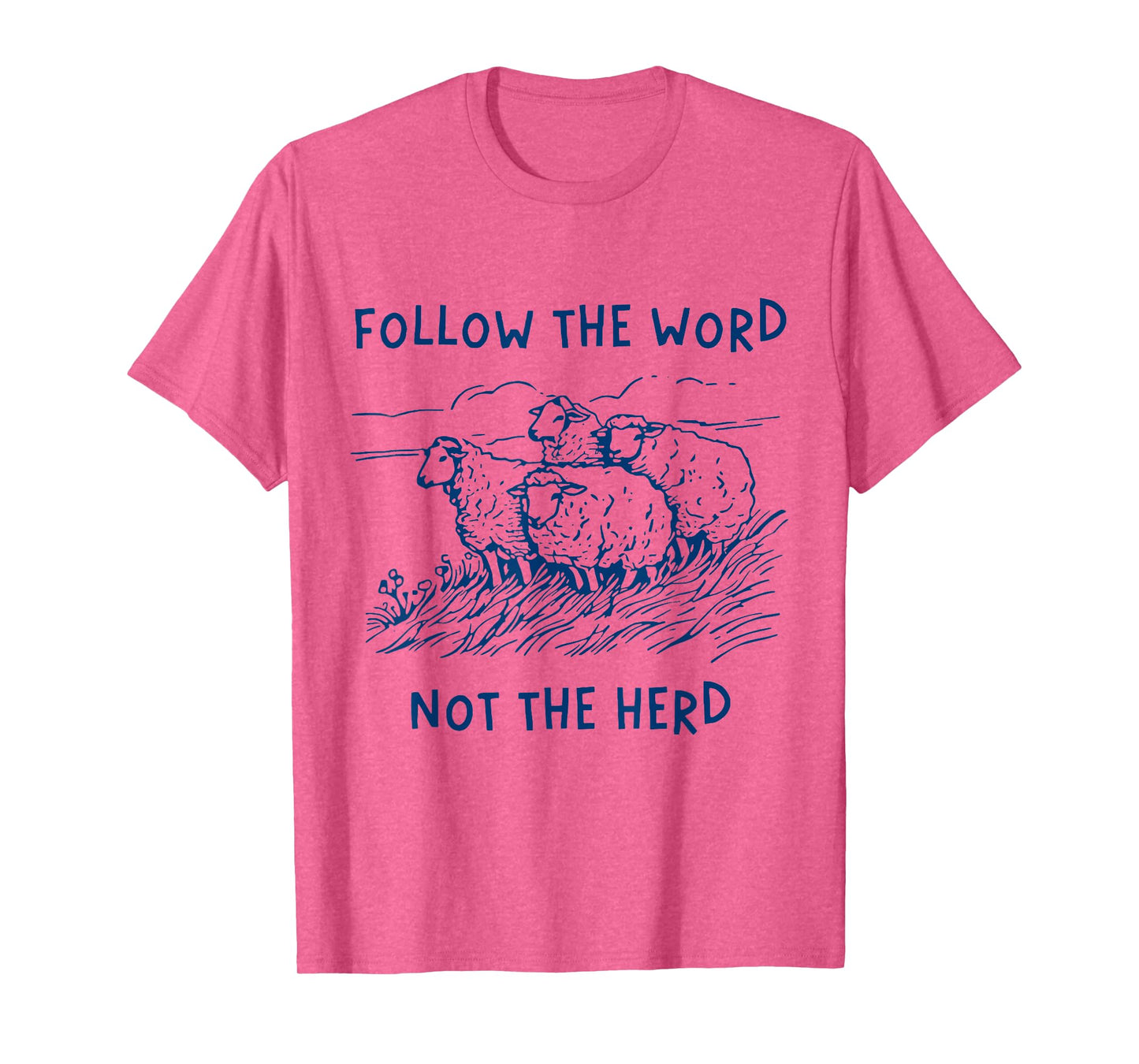 Follow the word not the herd sheep T-Shirt
