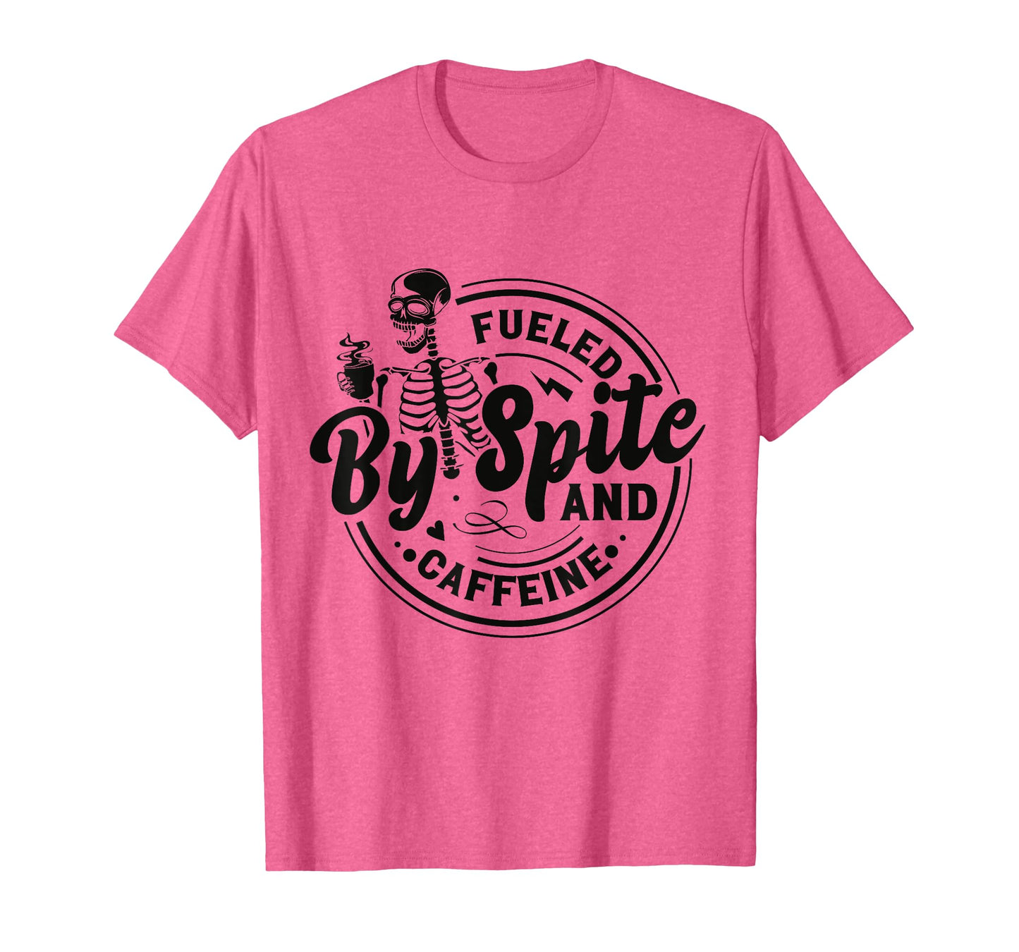 Fueled By Spite And Caffeine Skeleton T-Shirt