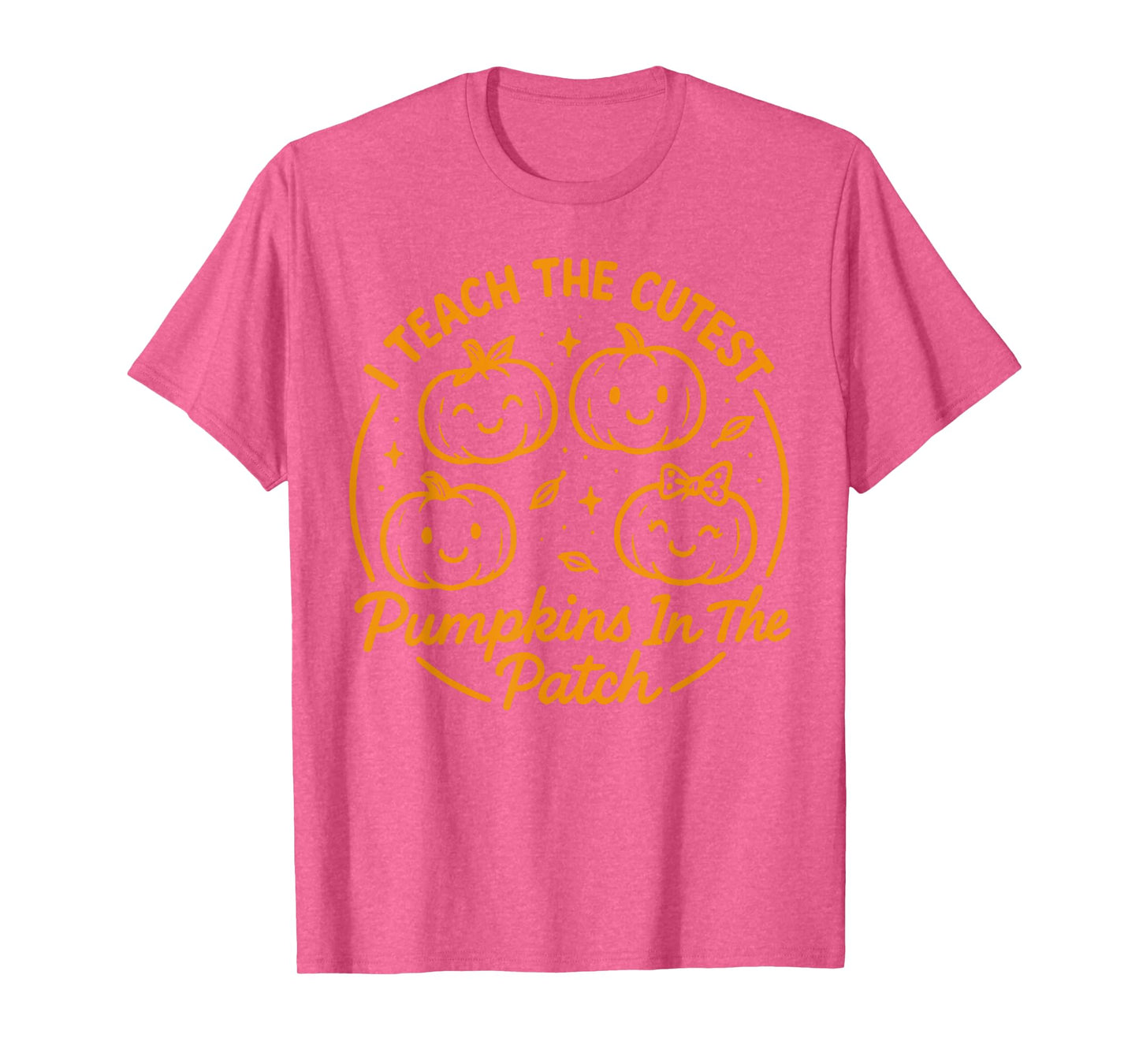 Halloween Teacher I Teach The Cutest Pumpkins in The Patch T-Shirt