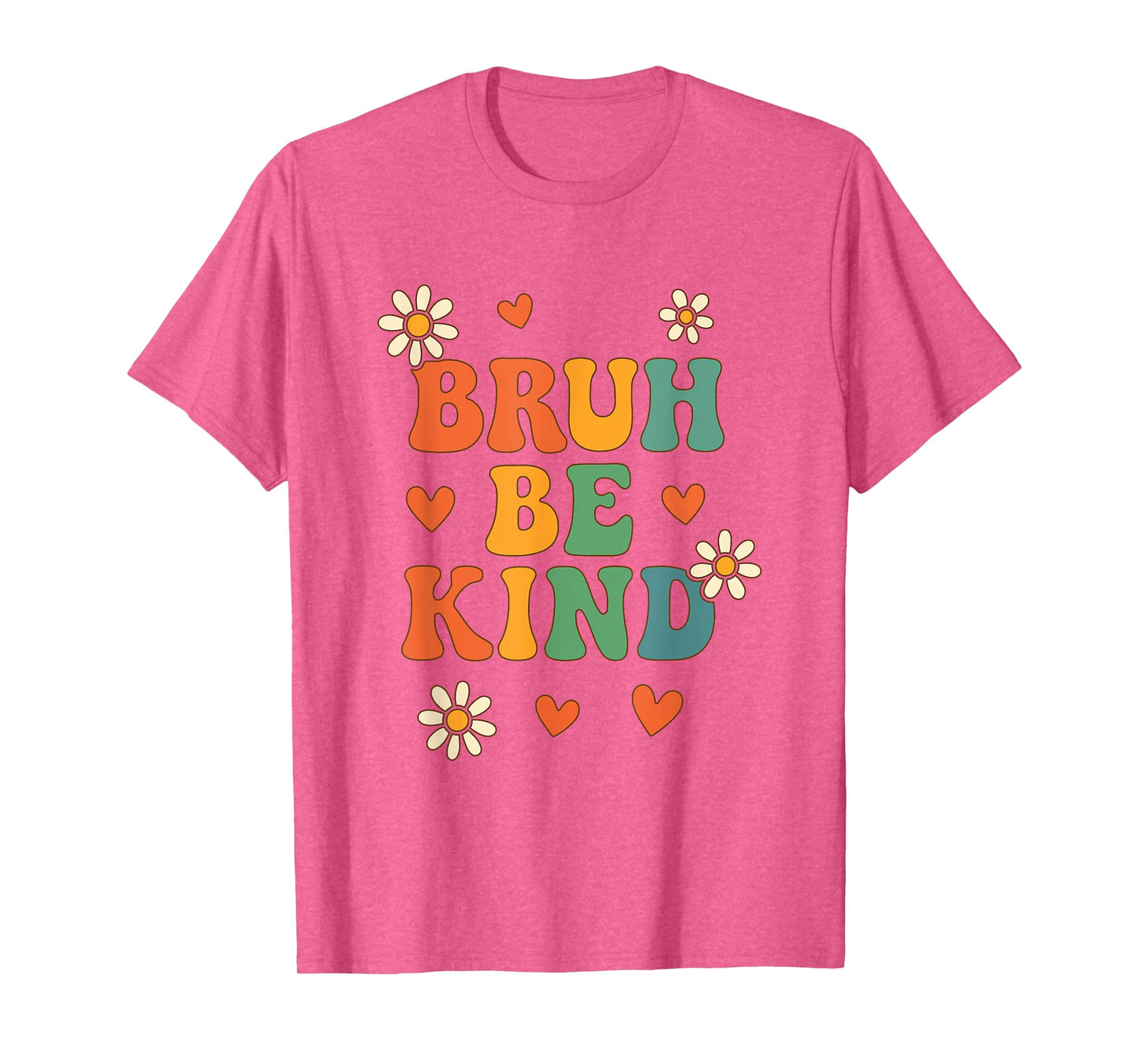 Bruh Be Kind Cute Retro Unity Day Kindness Awareness Girls T-Shirt