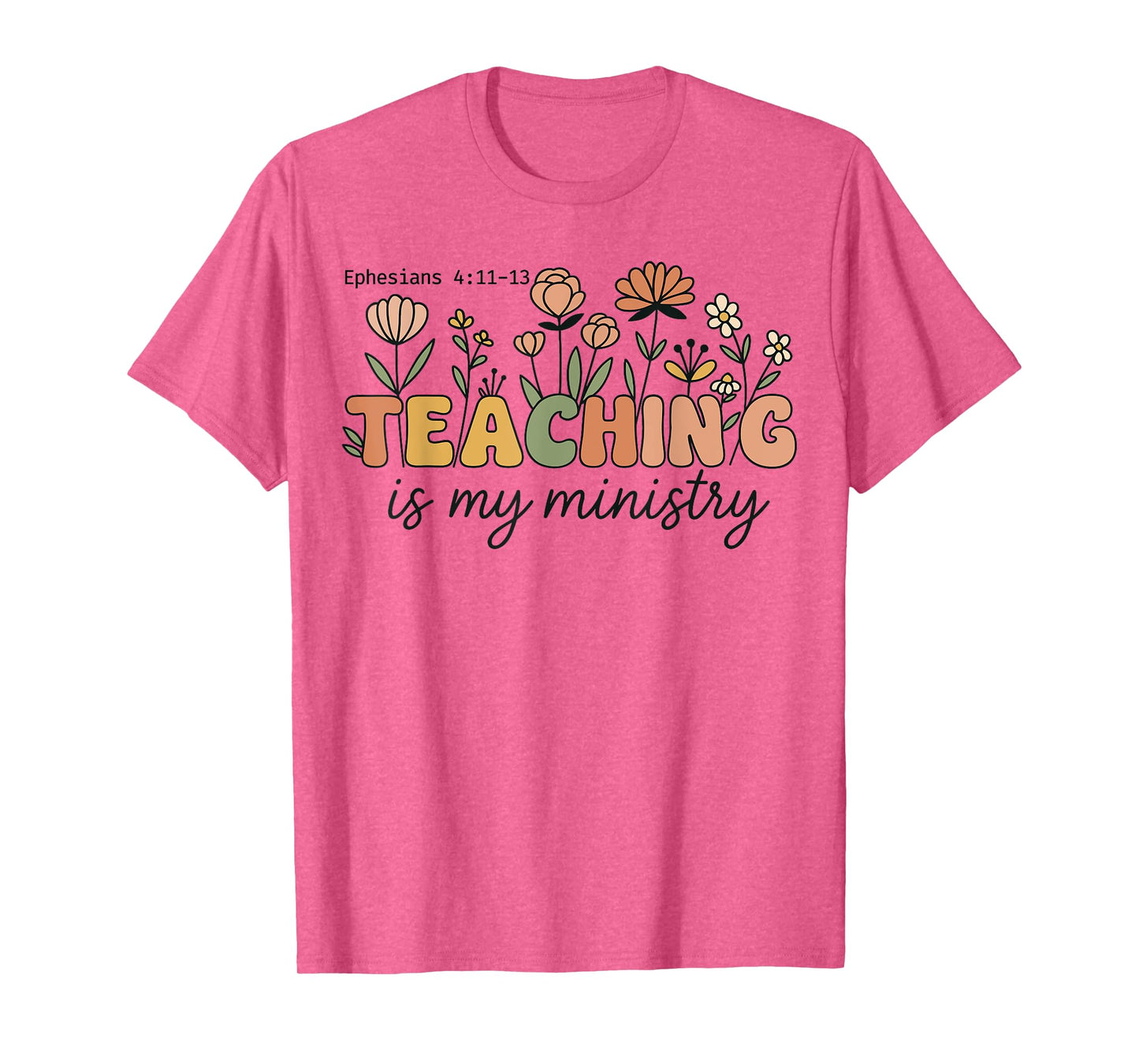 Christian Teacher Teaching Is My Ministry Scripture Women T-Shirt