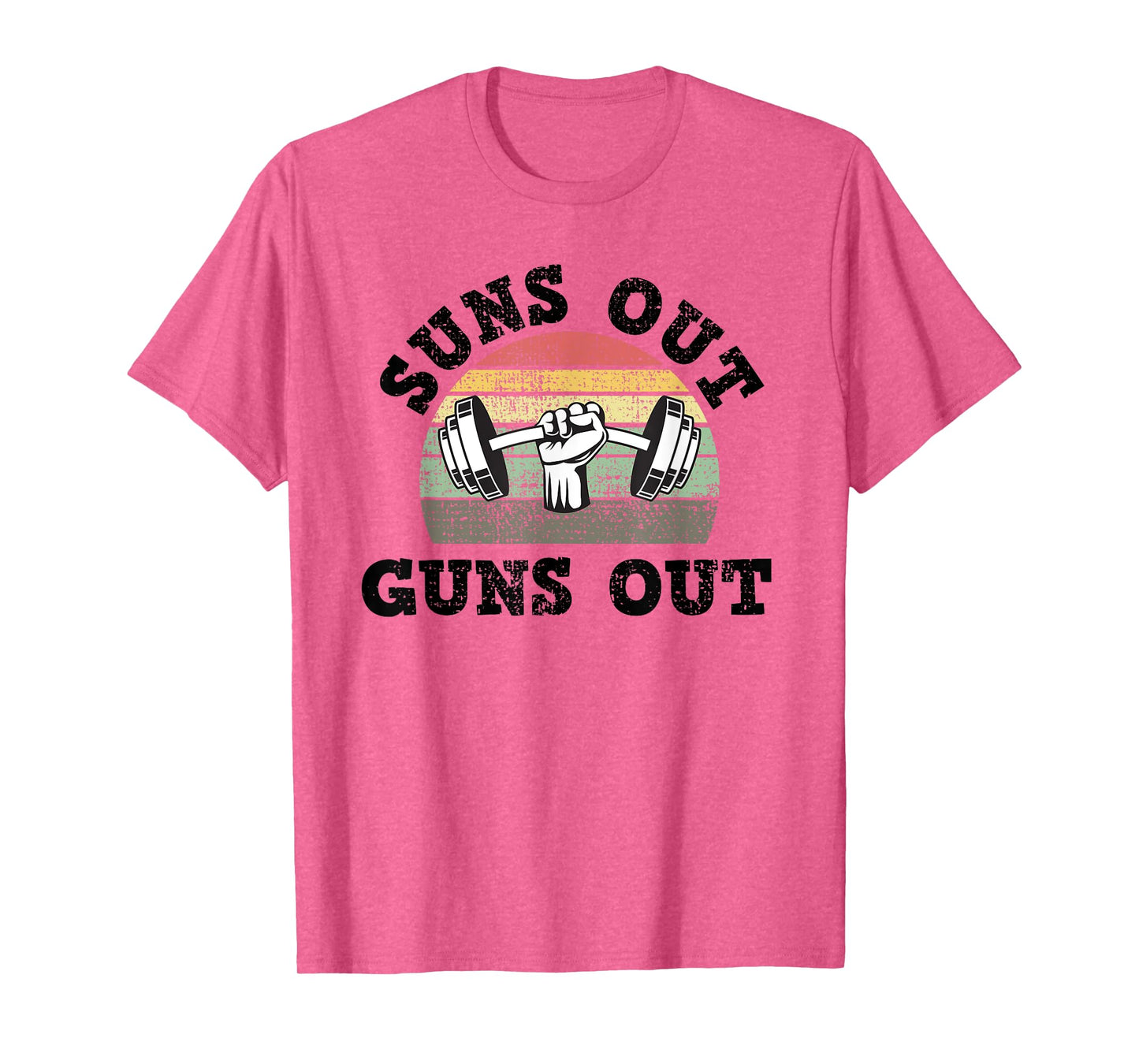 Sun's out Guns out T-Shirt