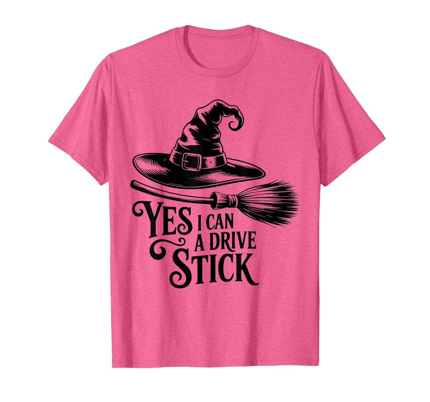 Yes, I Can Drive A Stick Halloween Costume Spooky Witch T-Shirt