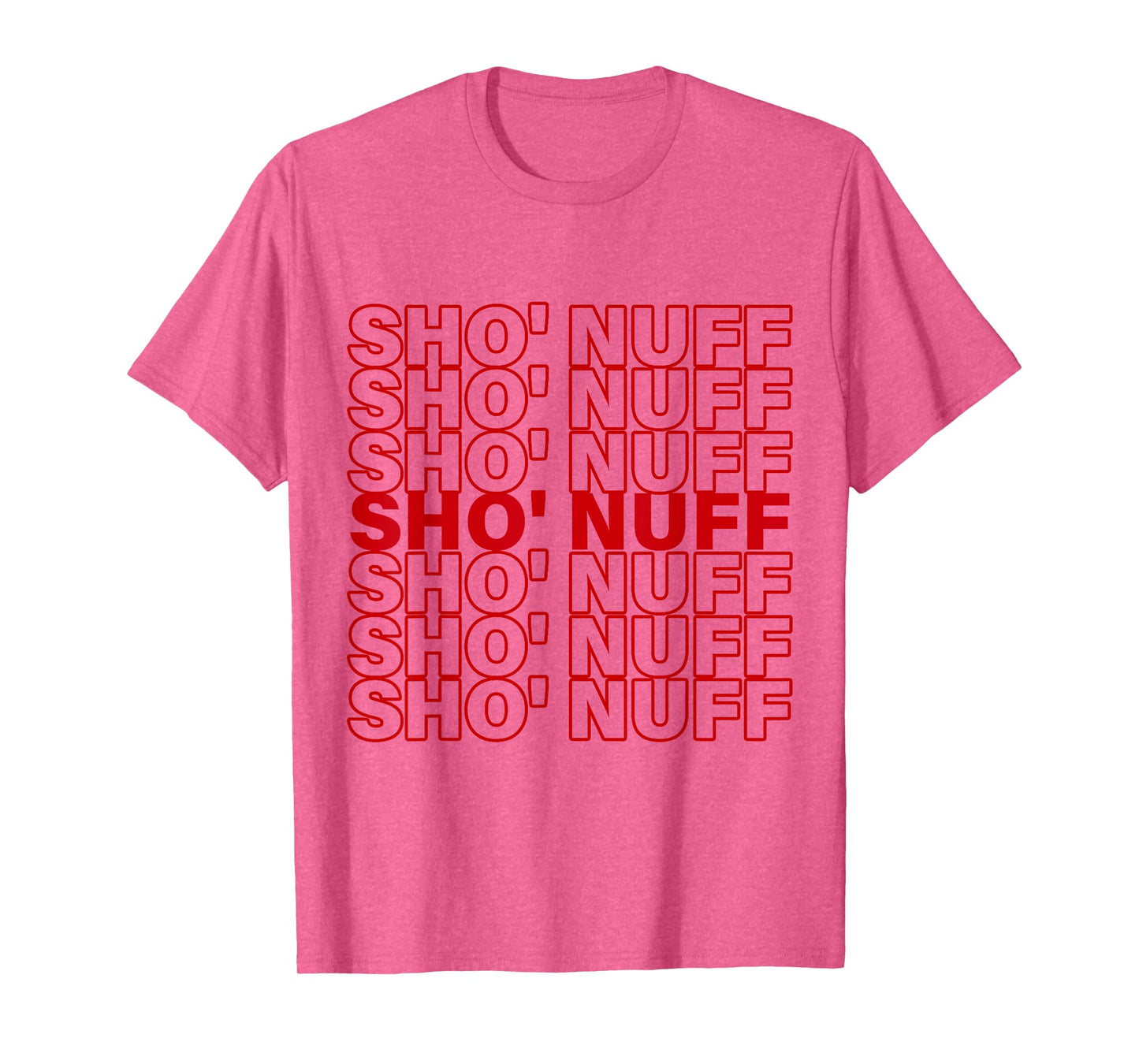 Sho'Nuff Slang Typography T-Shirt