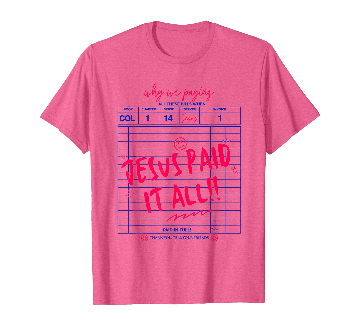 Why We Paying All These Bills When Jesus Paid It All! T-Shirt