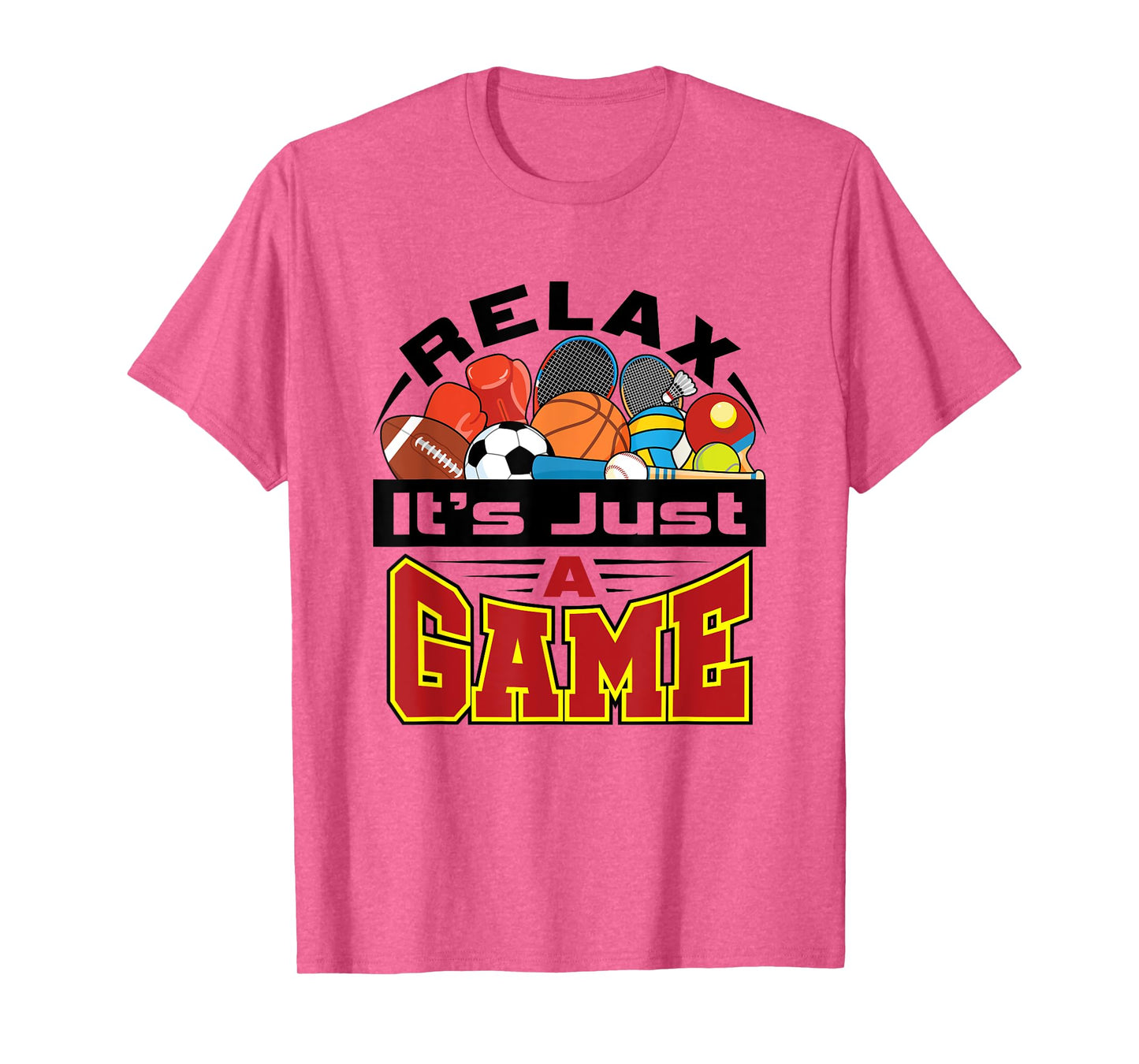 Relax It's Just A Game Funny PE Teacher Gym Coach T-Shirt