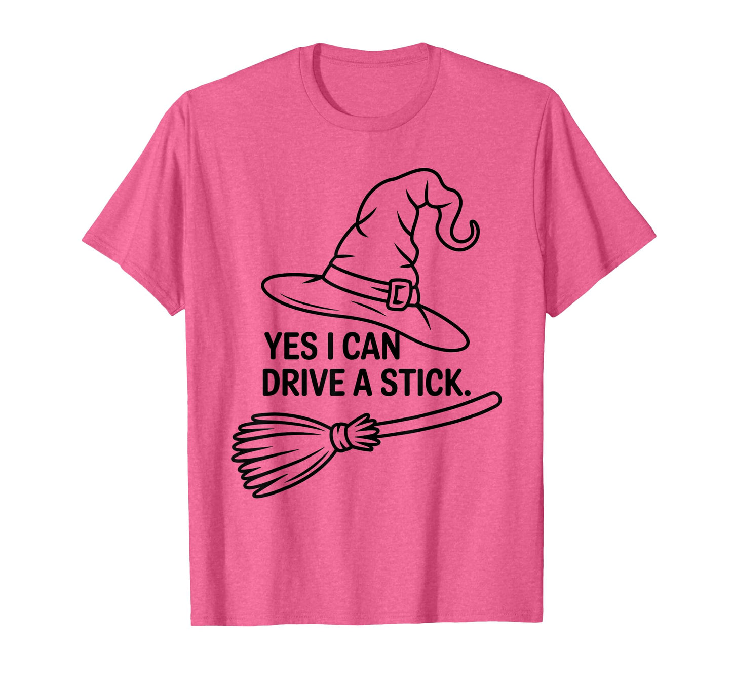 Funny Witch Saying Yes I Can Drive A Stick Halloween Women T-Shirt