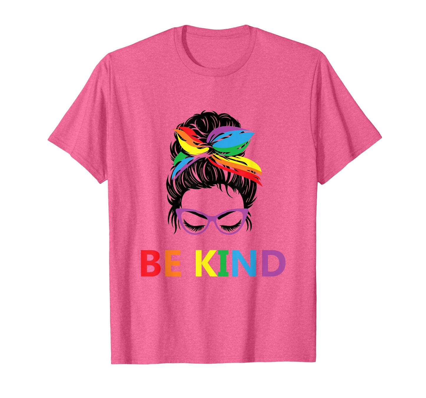 Be Kind Messy Bun Mom Gay Pride Proud Mom Be Yourself LGBTQ T-Shirt