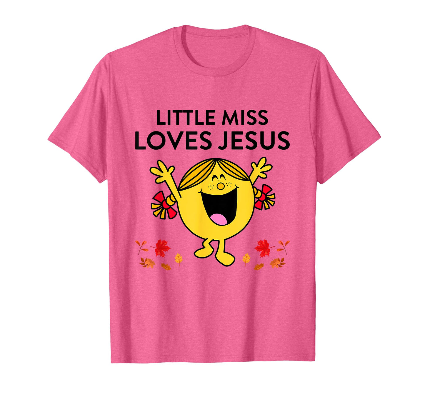 Little Miss Love Jesus Autumn Quote T-Shirt