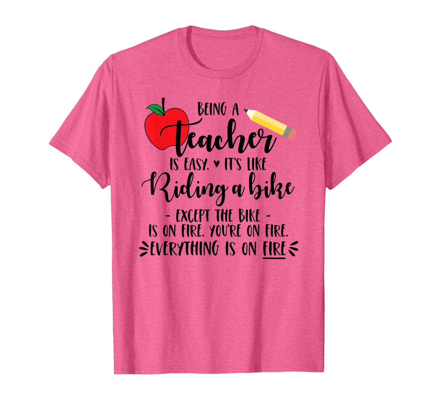 Being a Teacher is Easy it's like riding a bike Except Shirt T-Shirt for Men Women Girls Kids
