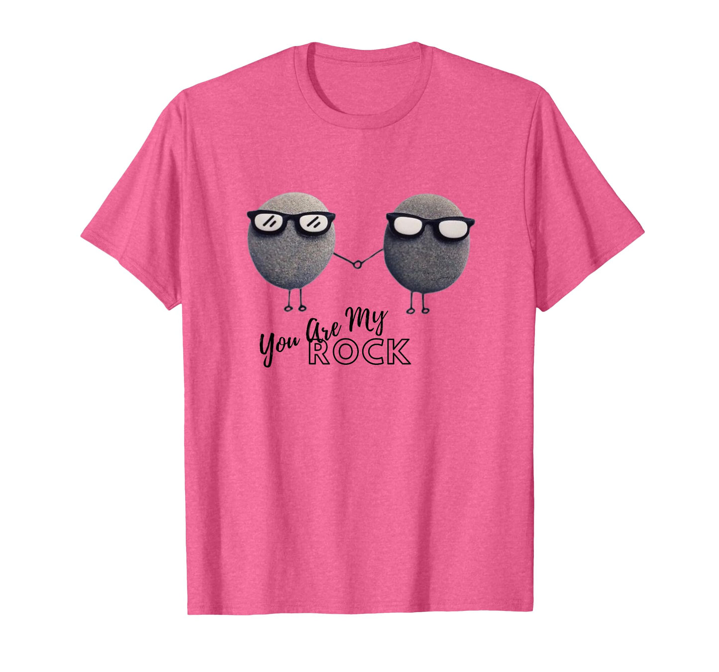 Funny Quote You Are My Rock T-Shirt