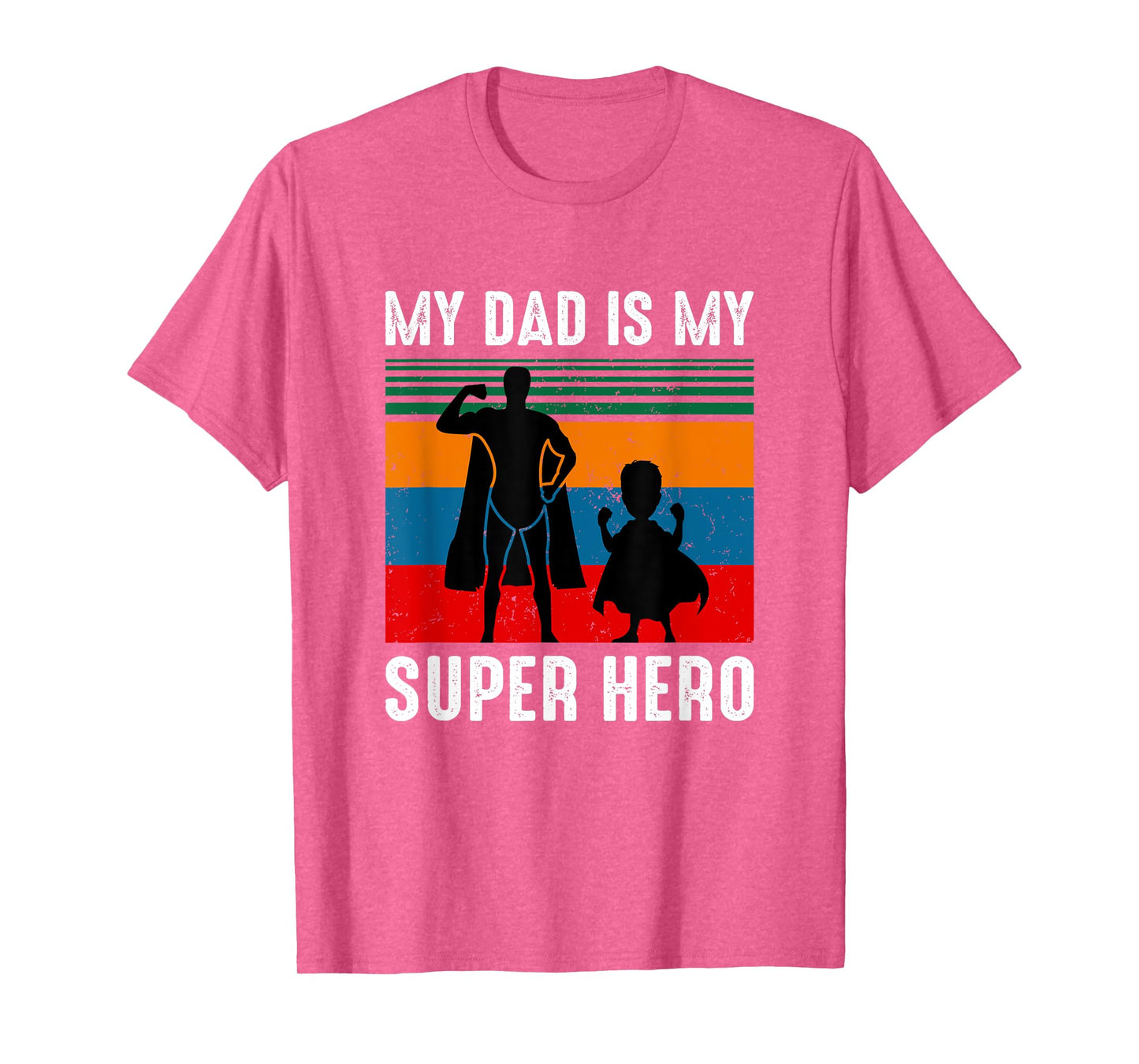 My dad is my superhero T-Shirt