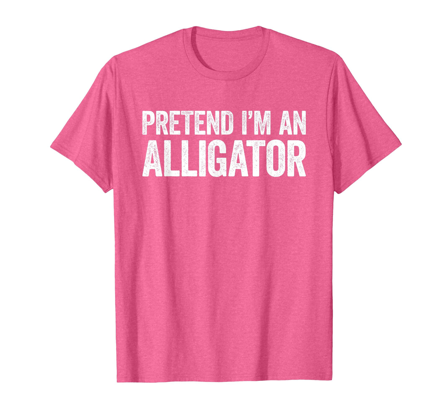 Pretend I'm An Alligator Shirt Adult Kids Men Women Costume T-Shirt