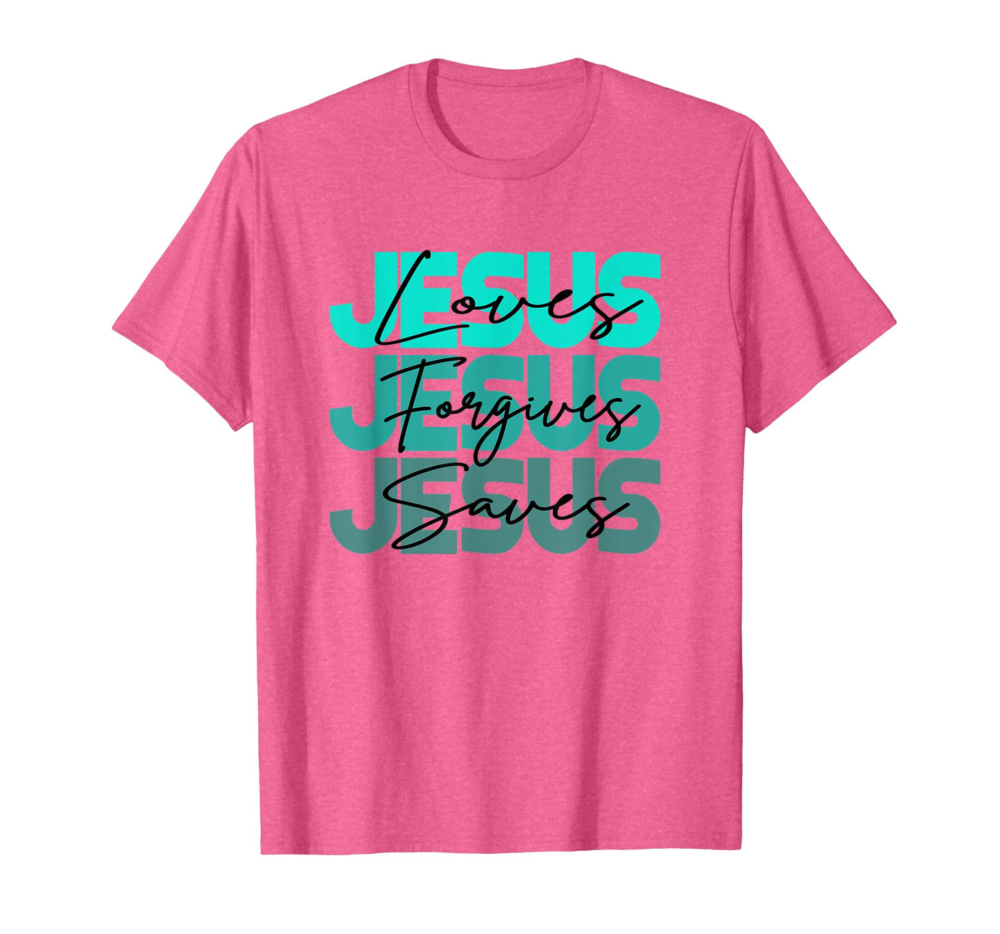 Christian Jesus Loves Jesus Forgives Jesus Saves Religion T-Shirt