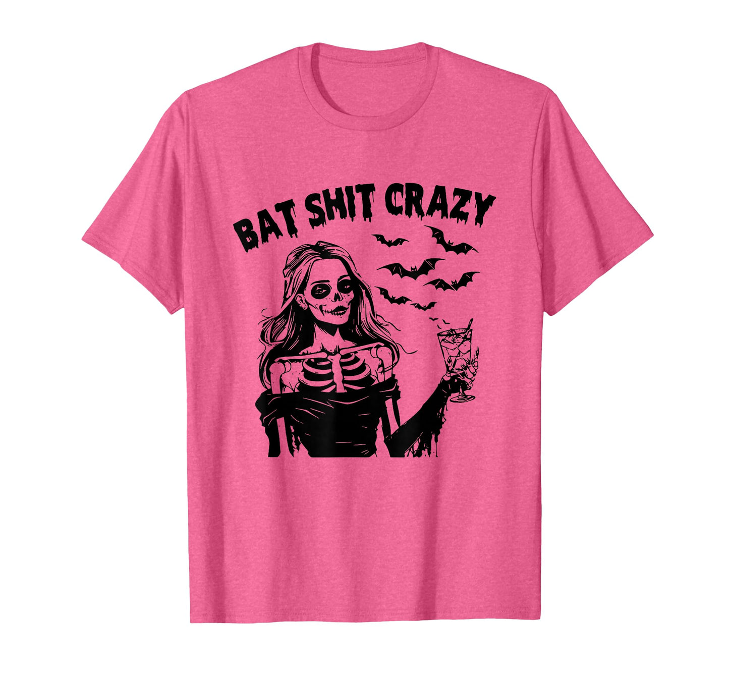 Bat Shit Crazy Halloween Skeleton Drink Flower Witch Womens T-Shirt