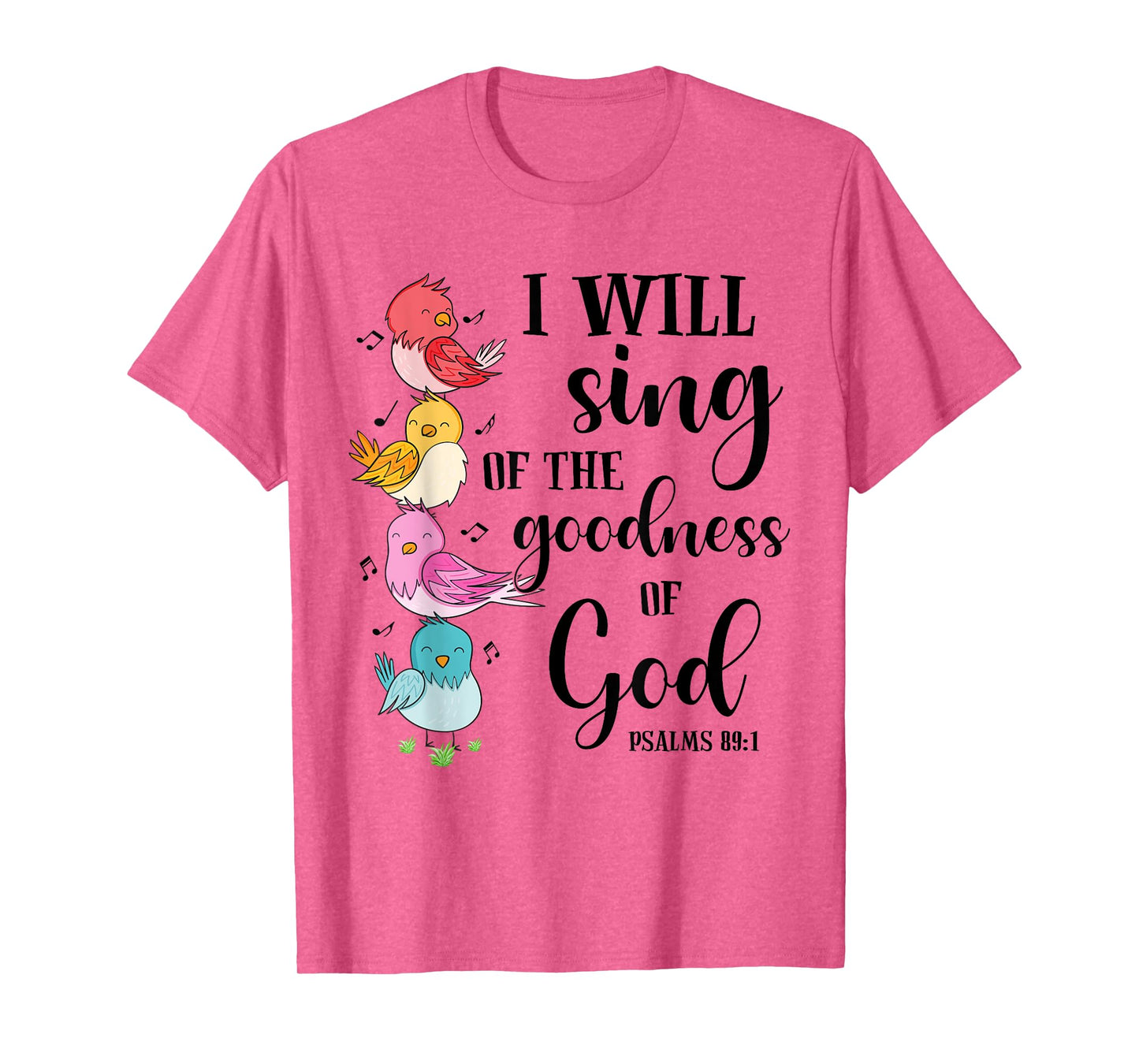 Sing Of The Goodness Of God Cute Bird Christian Religious T-Shirt
